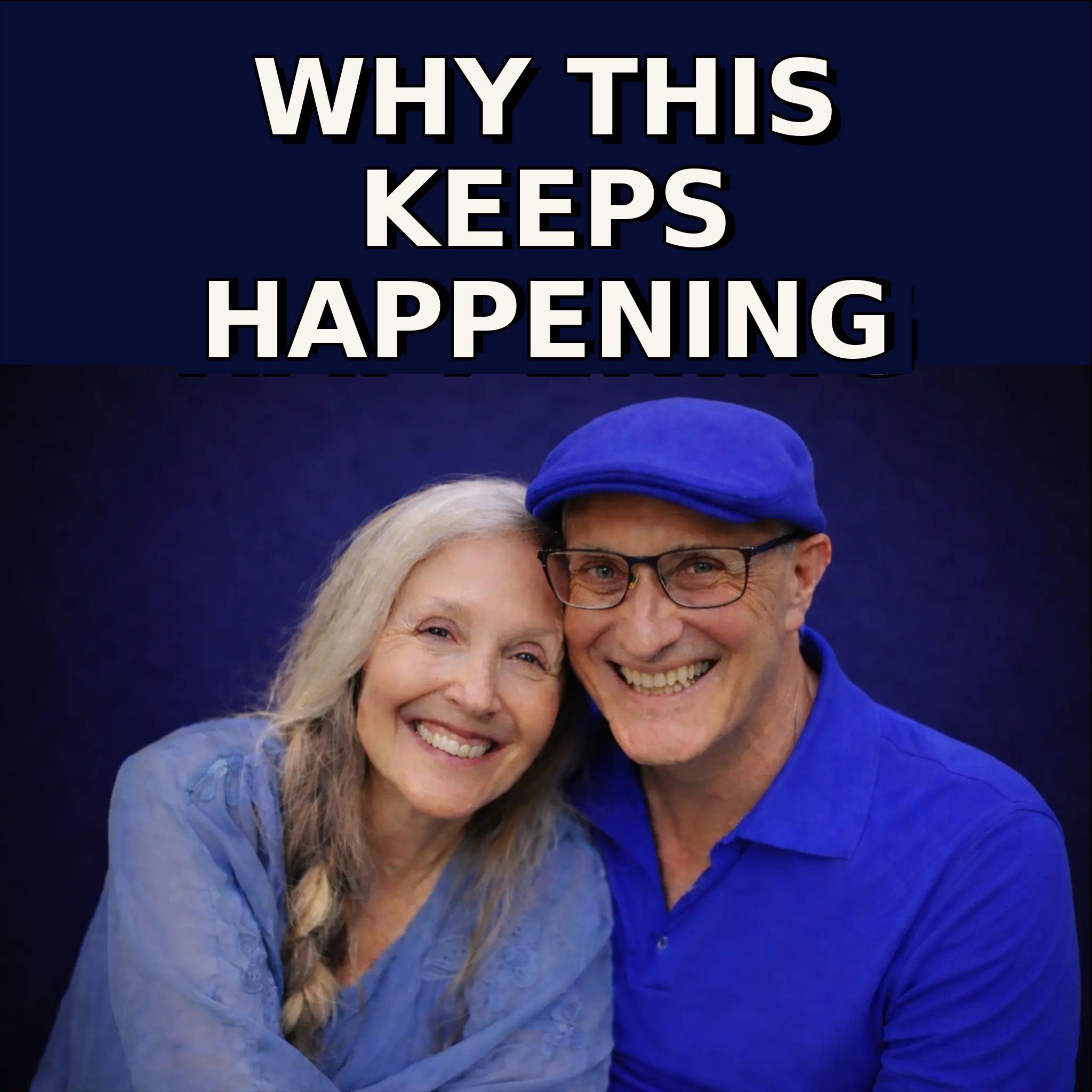 Why This Keeps Happening ~ From Trauma to Transformation podcast artwork