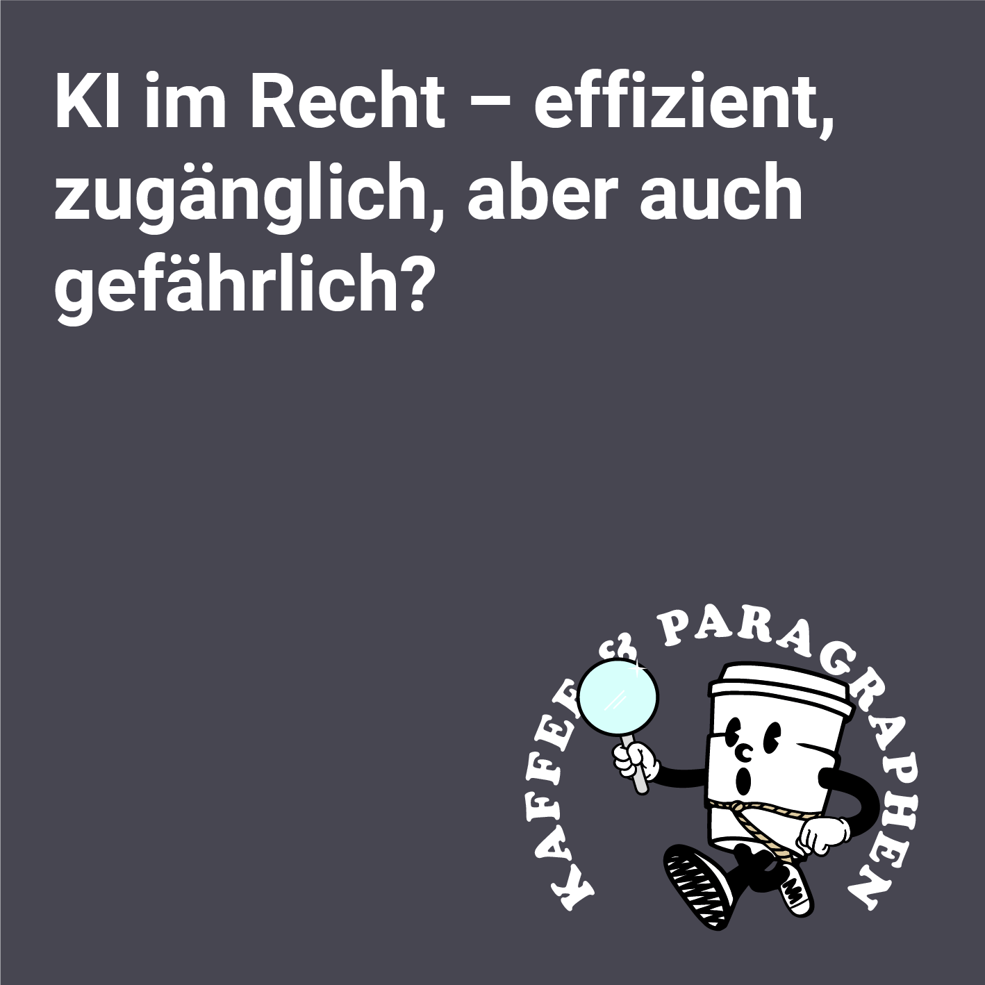 E-108 – Deep Dive: KI im Recht – effizient, zugänglich, aber auch gefährlich?