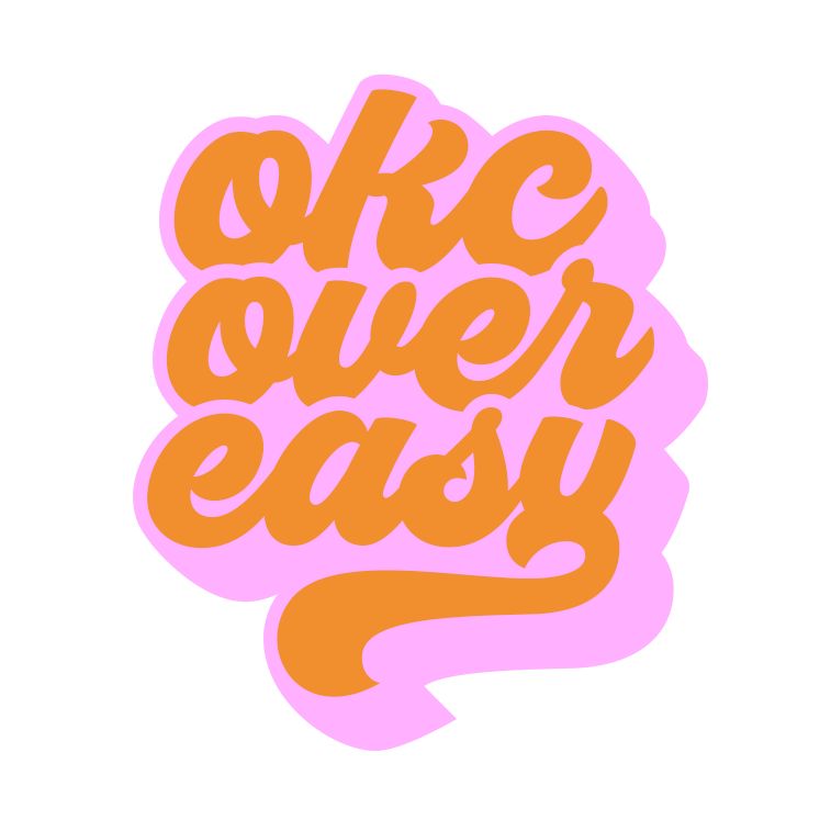 OKC OVER EASY'S GUIDE TO BEST OF OKC 2018!