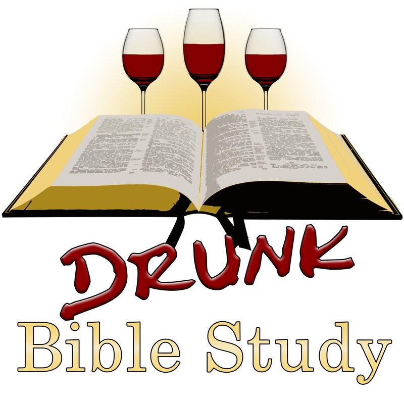 Artwork for podcast Drunk Bible Study