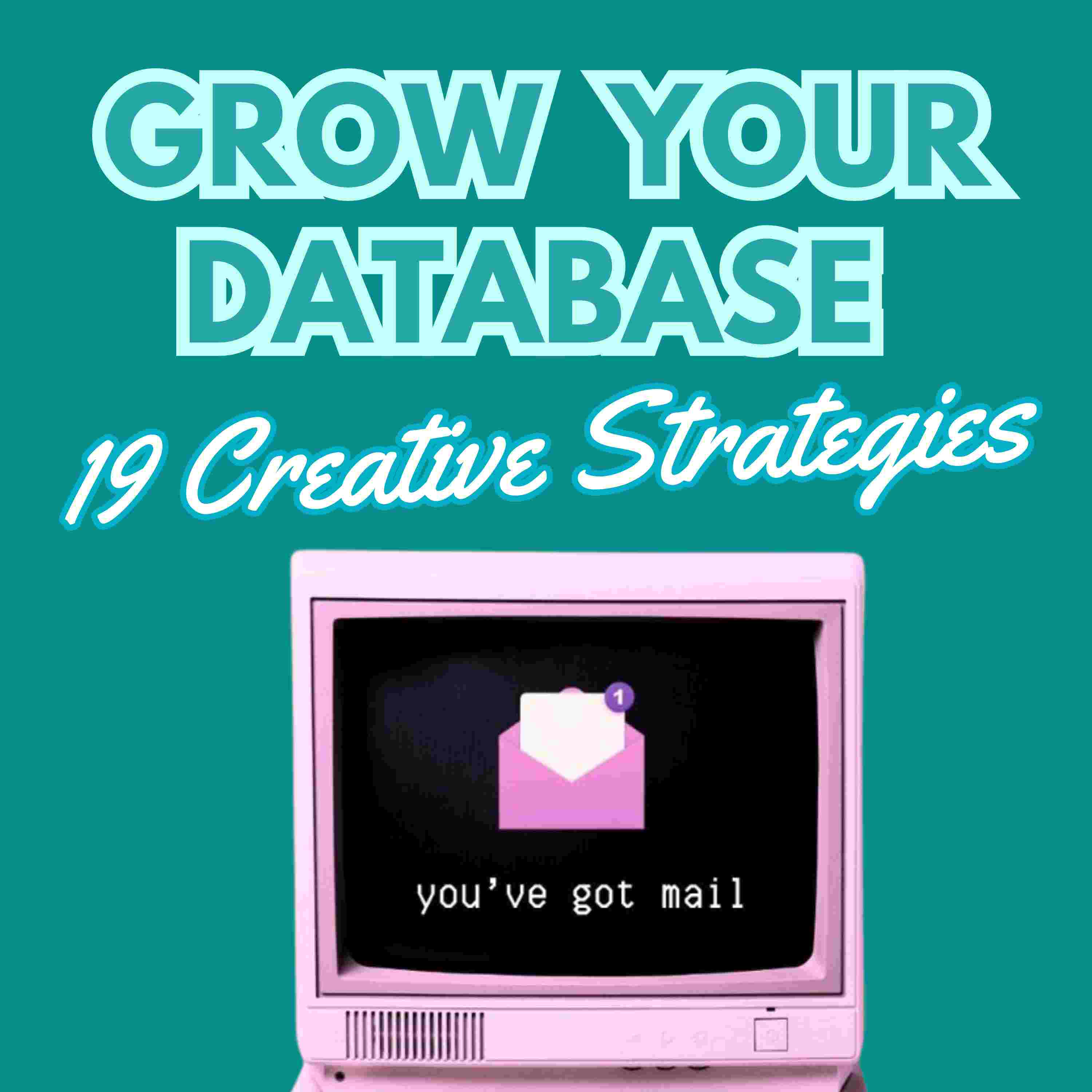 💌 GROW YOUR DATABASE FAST - 10 Tactics