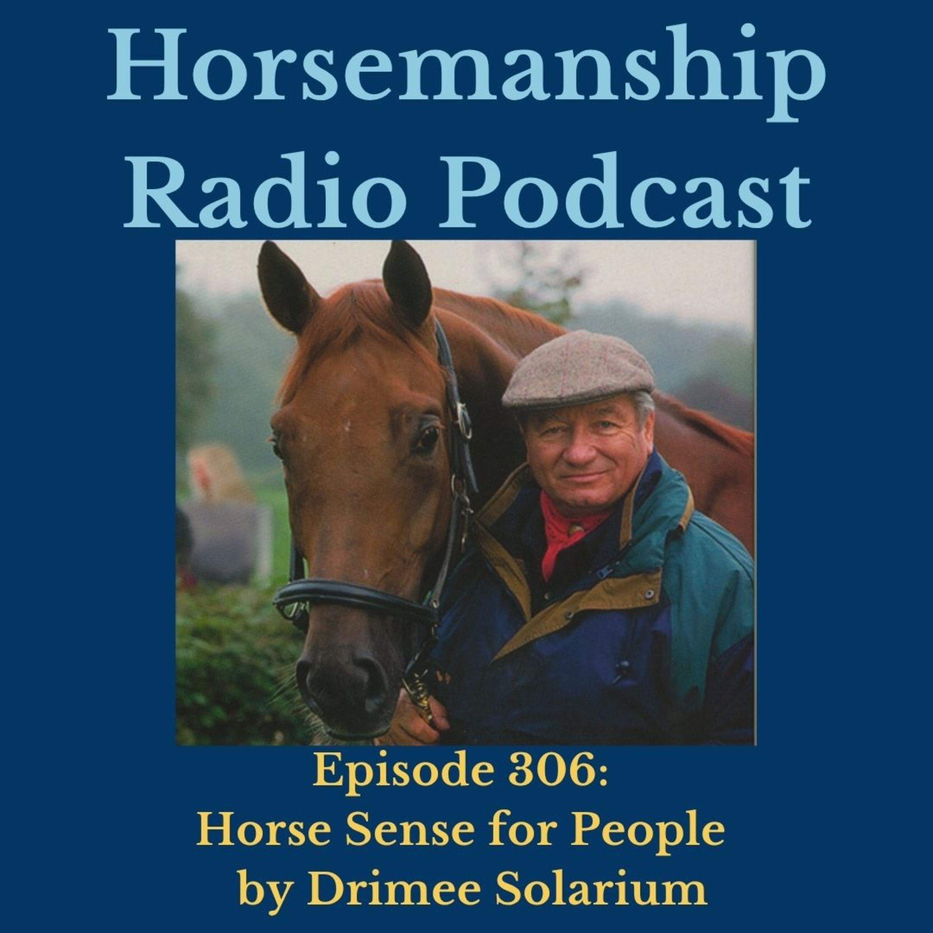 306: Horse Sense for People - Chapter Thirteen by Drimee Solarium - Horsemanship Radio episode artwork