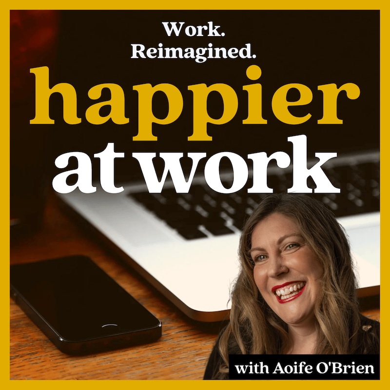 Artwork for podcast Happier At Work