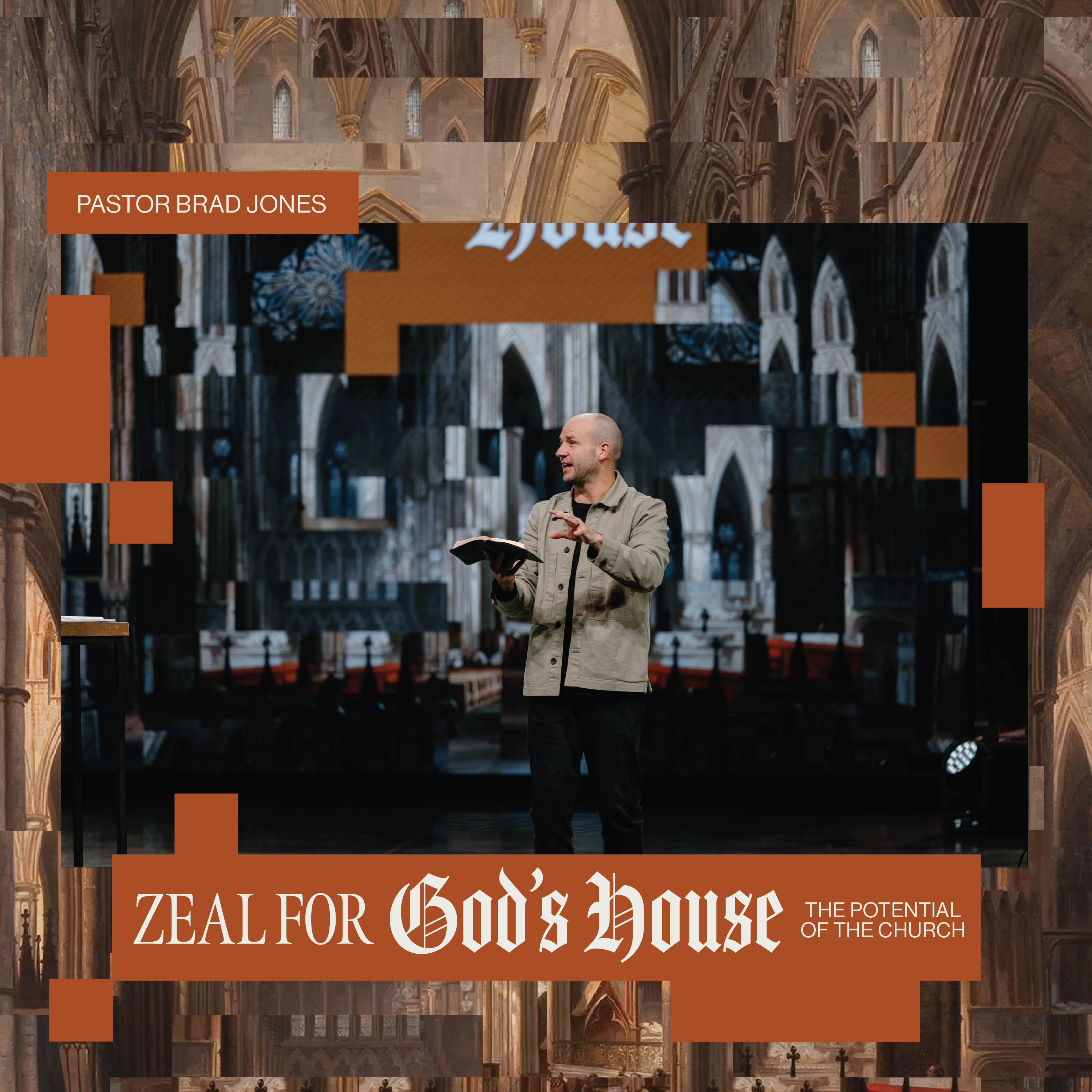 Zeal For God's House: The Potential of the Church – Brad Jones