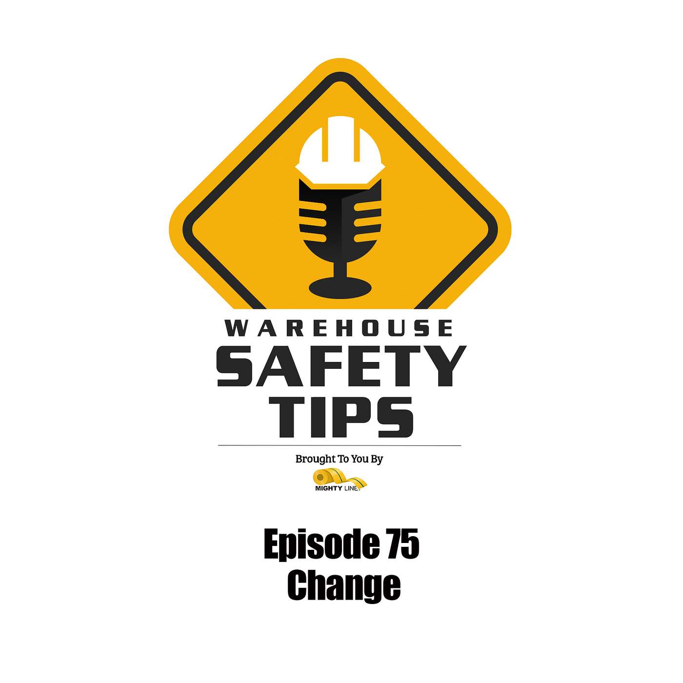 S2 Ep75: Warehouse Safety Tips | Episode 75 | Change