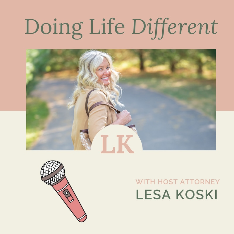 Artwork for podcast Doing Life Different with Lesa Koski