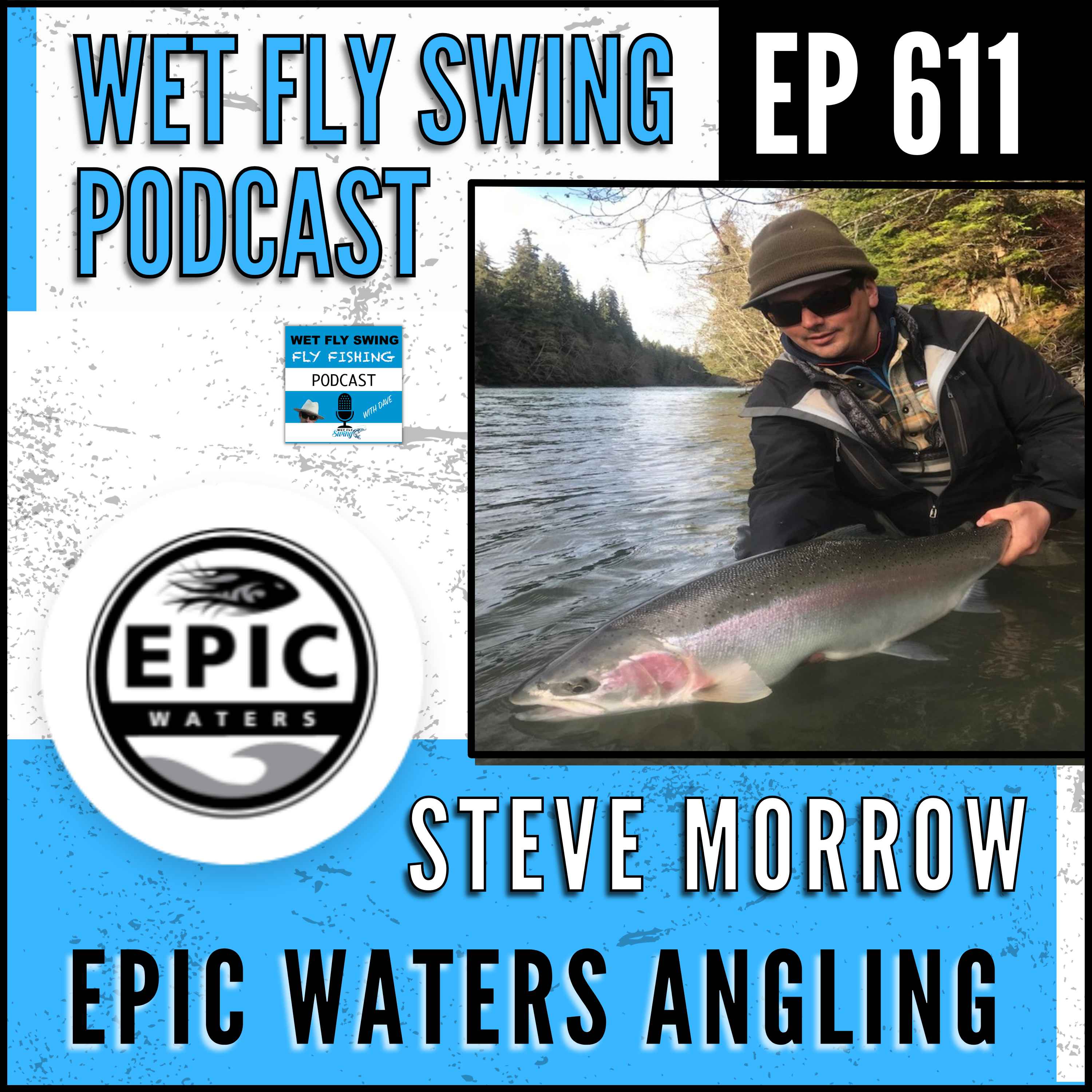 611 |  Epic Waters Angling with Steve Morrow - Chinook Salmon, Togiak River Lodge episode artwork