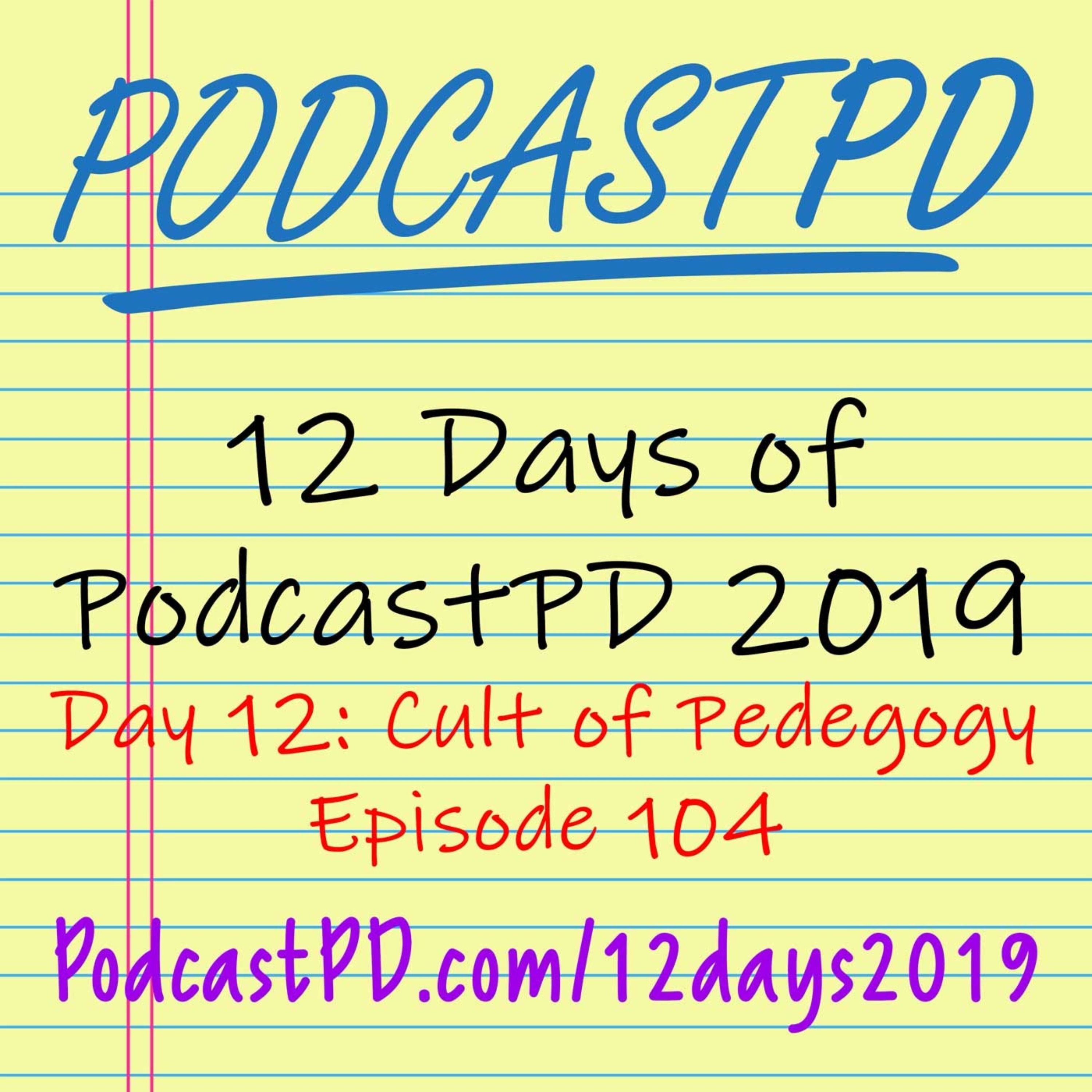 Cult of Pedagogy - 12 Days of PodcastPD 2019 episode artwork