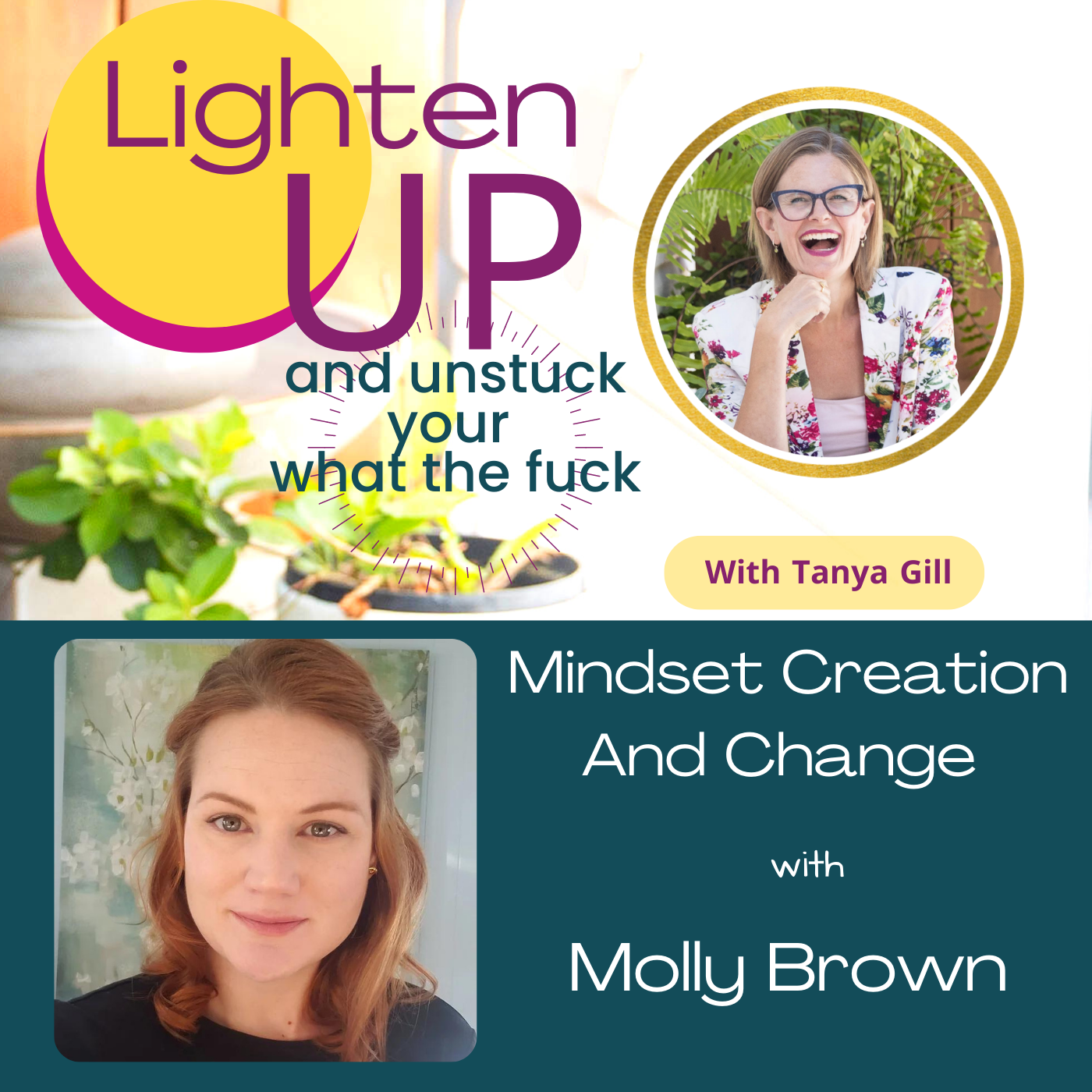 Mindset Creation And Change With Molly Brown