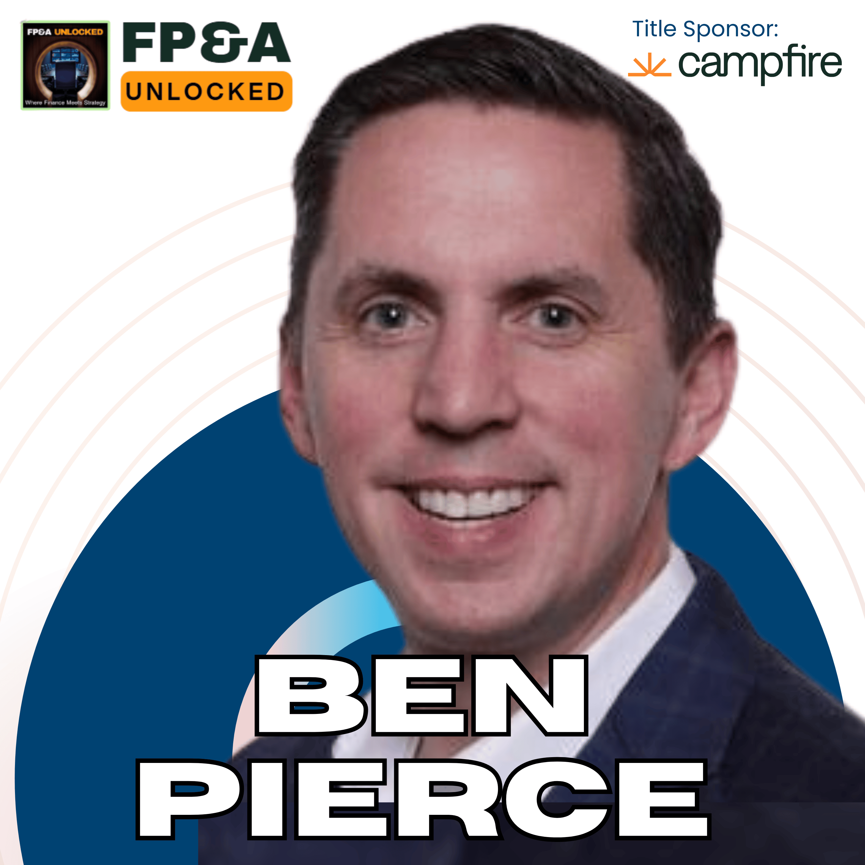 How To Make FP&A Software Tools Work For You And The Future Of FP&A With Ben Pierce