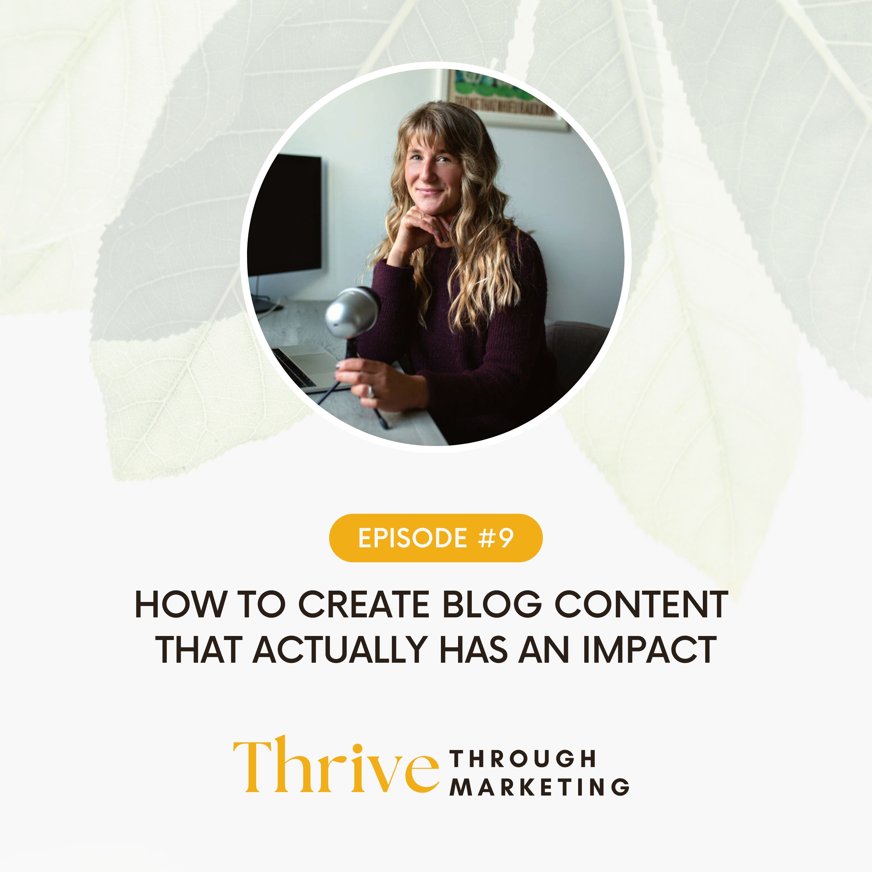 9. How to Create Blog Content That Actually Has an Impact