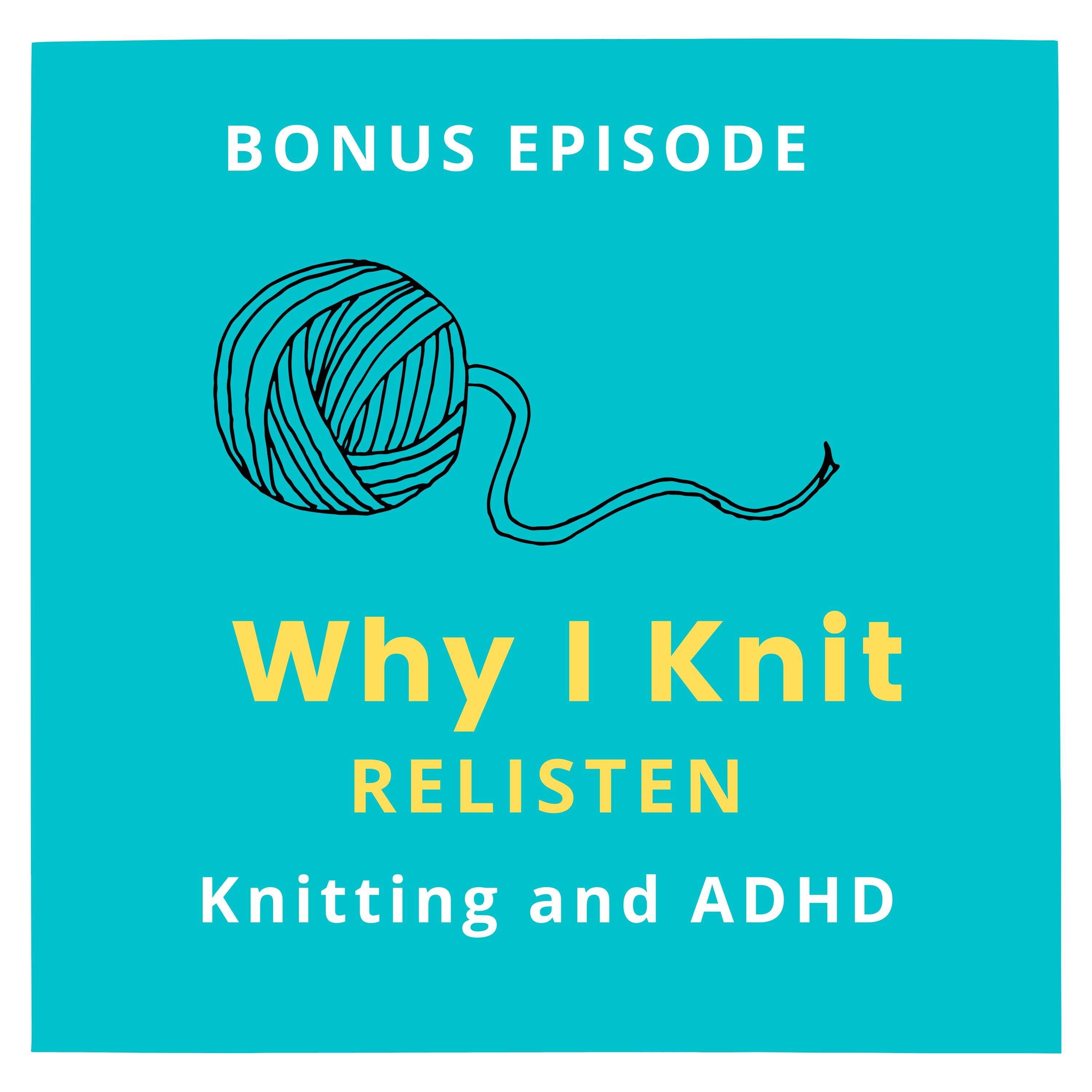Bonus Episode - Knitting and ADHD