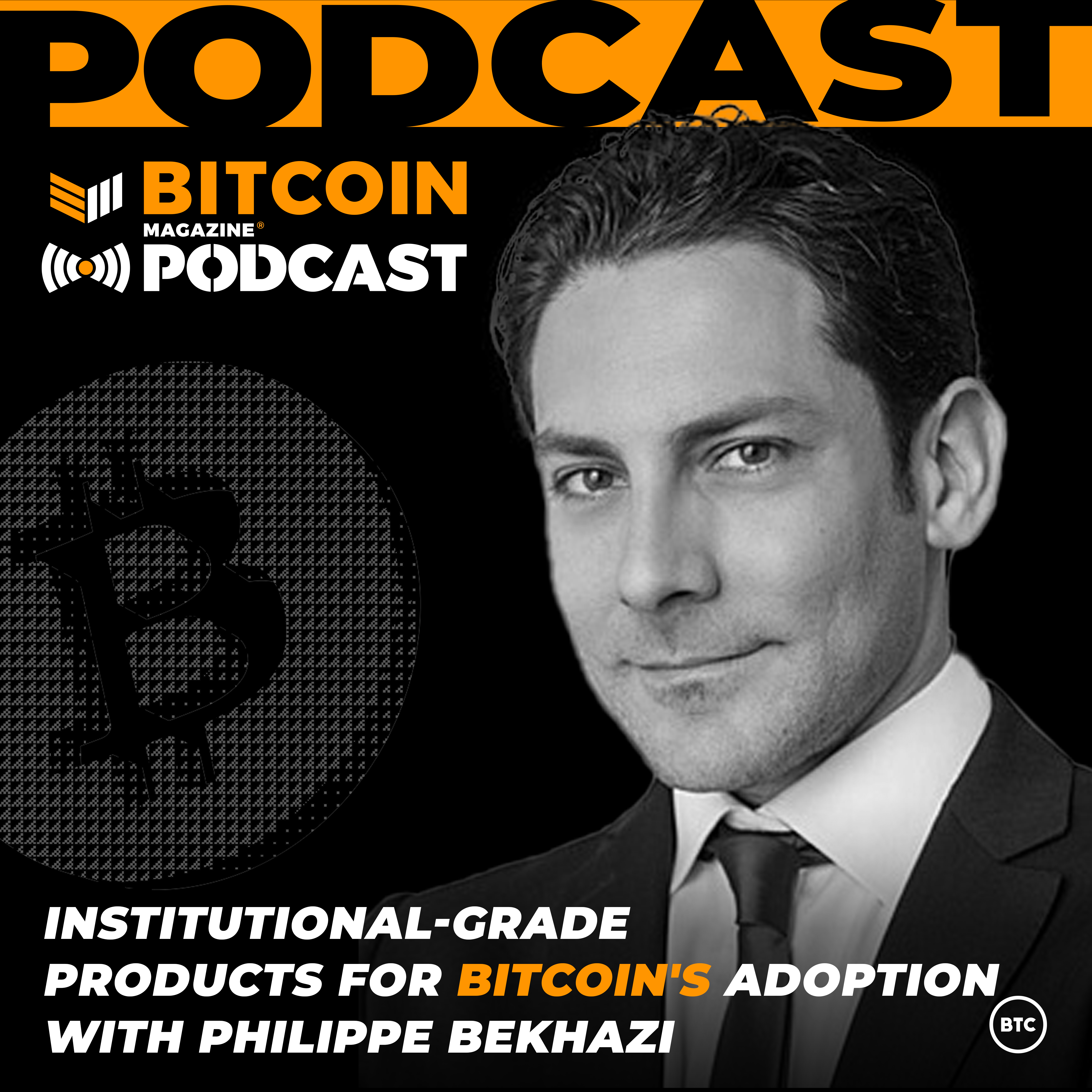 Institutional-Grade Products for Bitcoin's Adoption with Philippe Bekhazi episode artwork