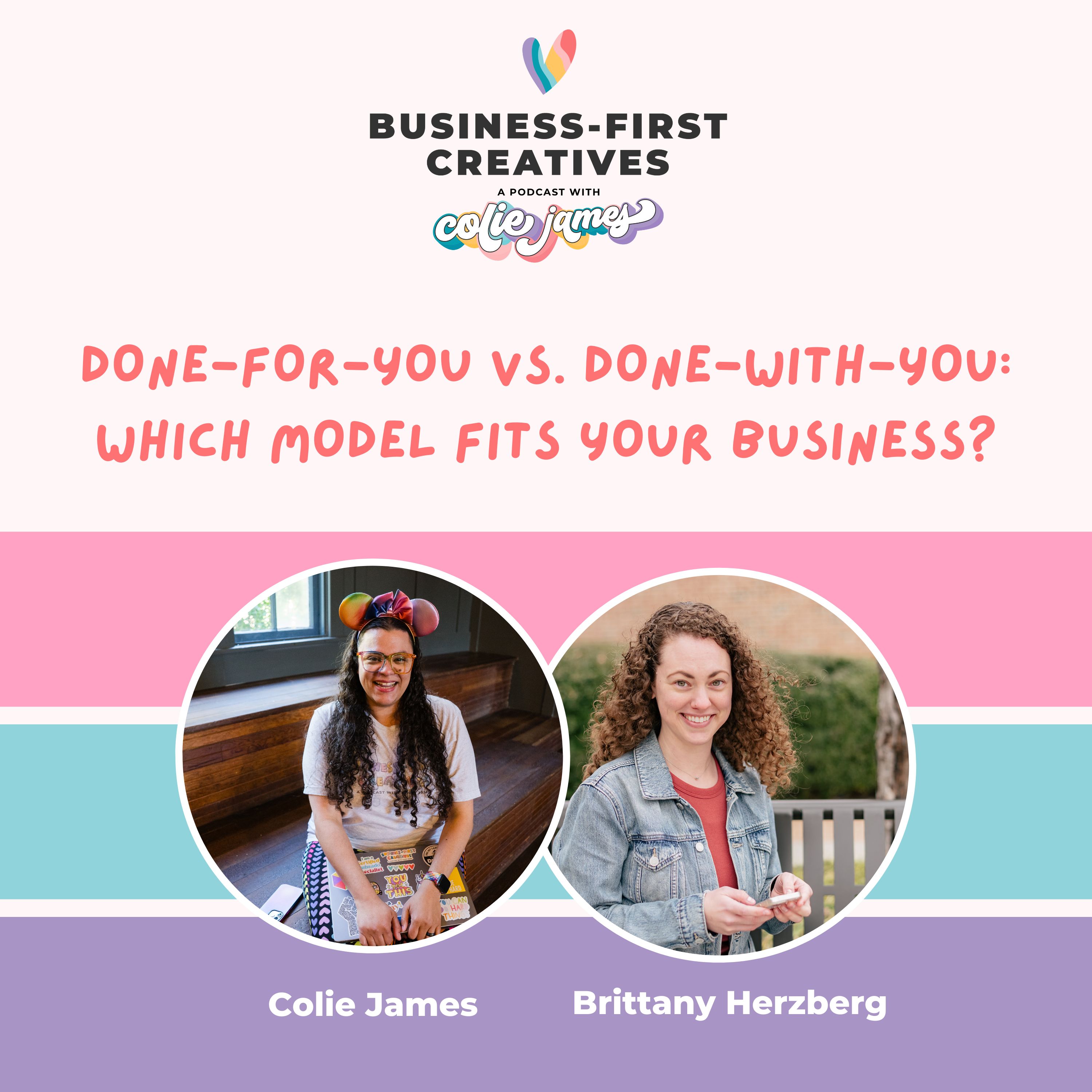 Done-for-You vs. Done-with-You: Which Model Fits Your Business? with Brittany Herzberg Done-for-You vs. Done-with-You: Which Model Fits Your Business? with Brittany Herzberg