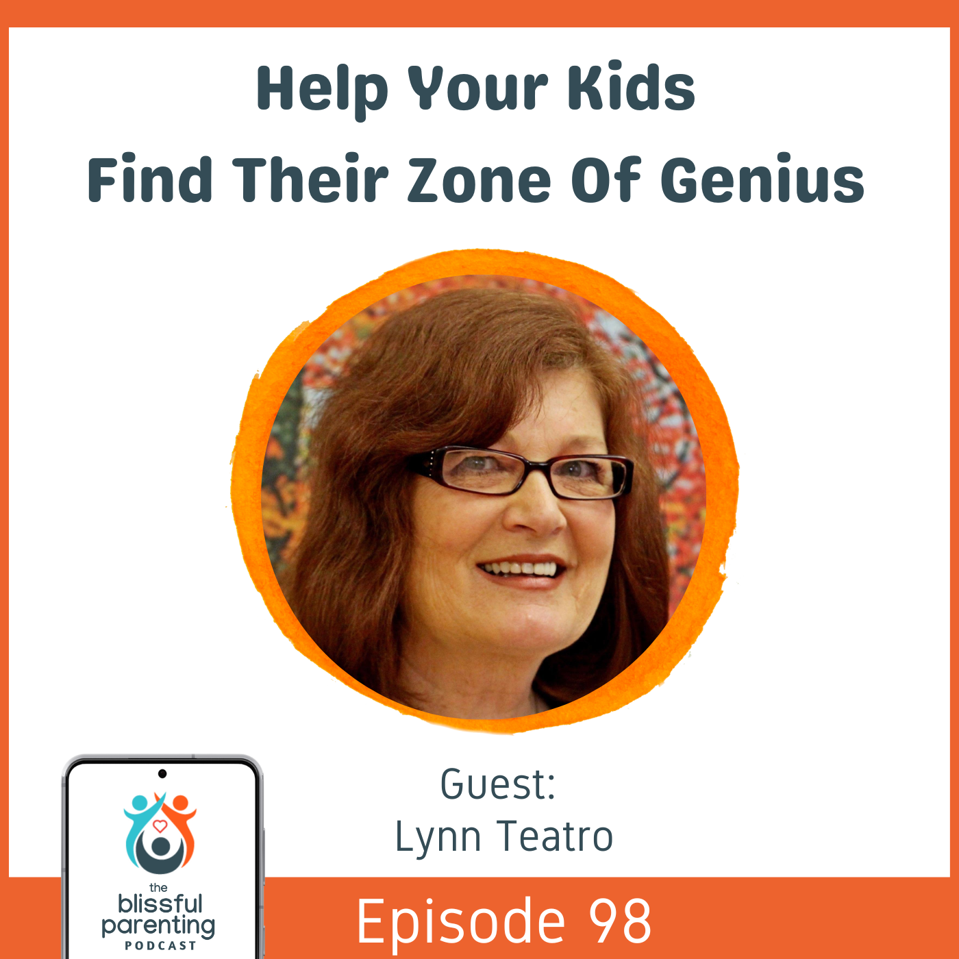Help Your Kids Find Their Zone Of Genius with Lynn Teatro