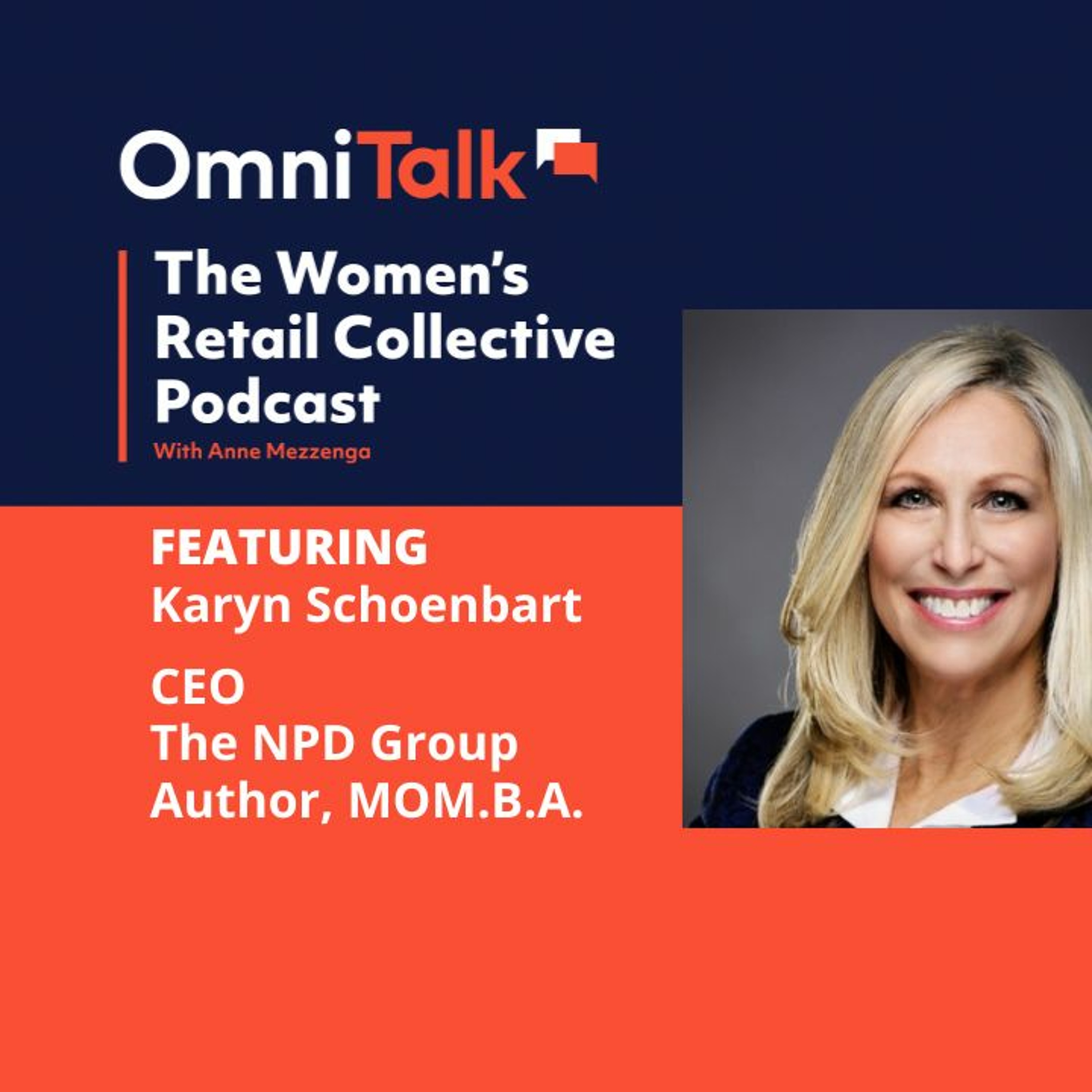 Women's Retail Collective Podcast | Karyn Schoenbart CEO NPD Group & Author of MOM.B.A