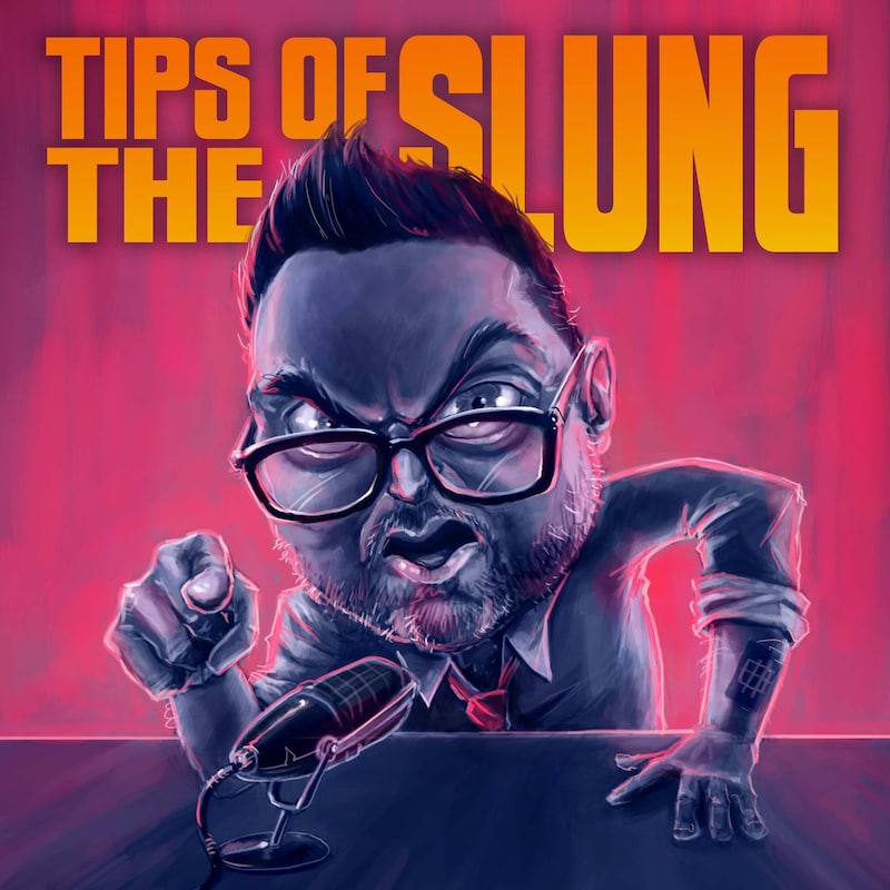 Artwork for podcast Tips Of The Slung