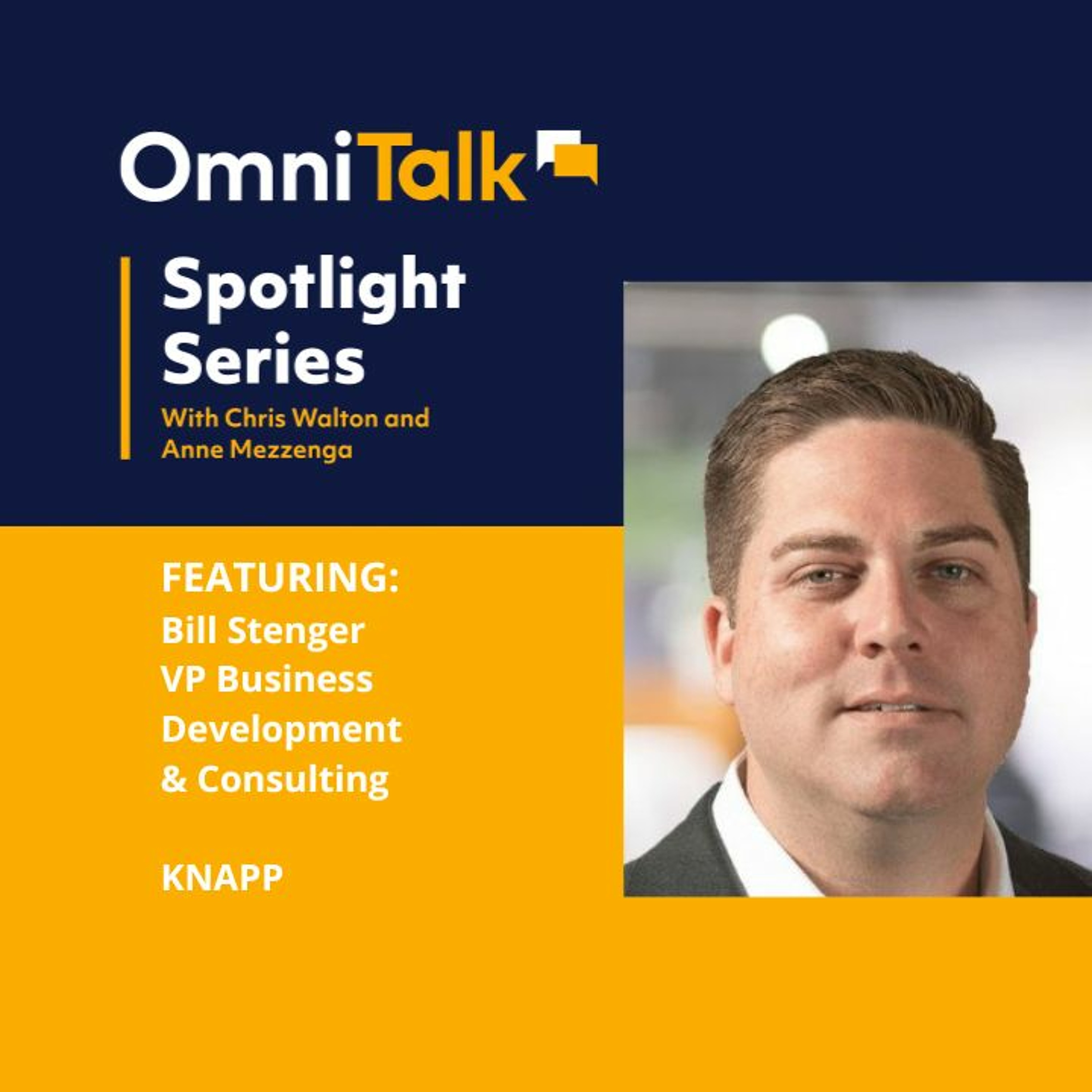 Spotlight Series | Next Generation Warehouse Fulfillment With KNAPP VP Bill Stenger