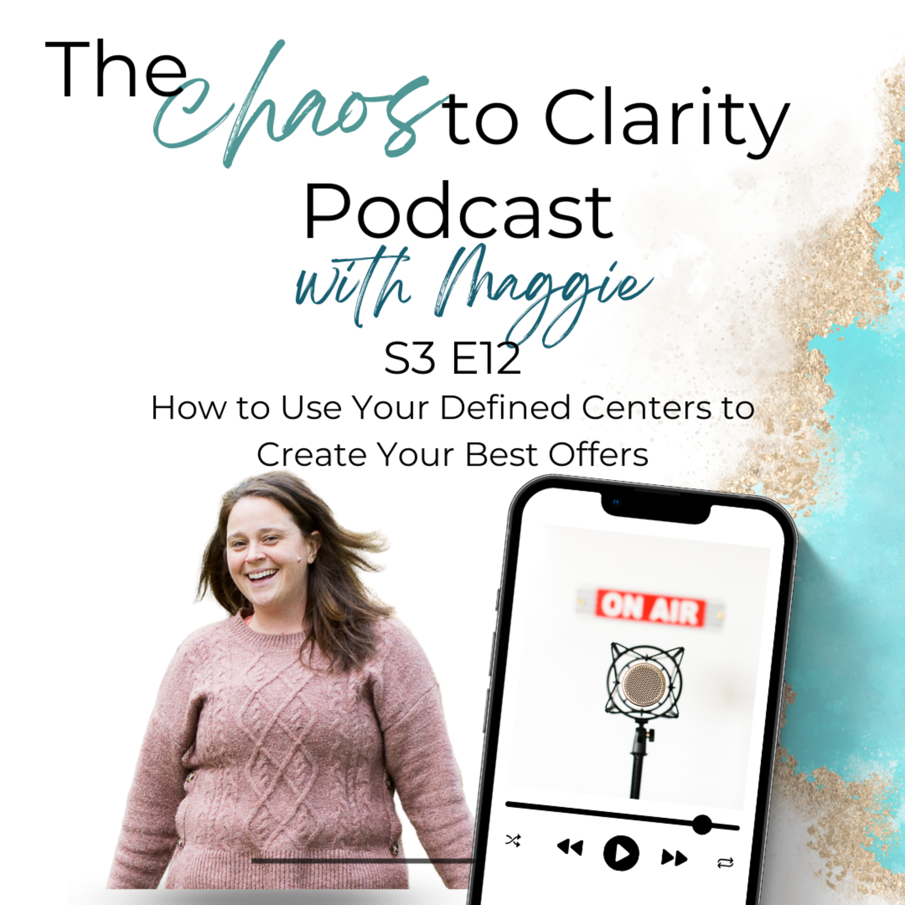 S3 E12 - How to Use Your Defined Centers to Create Your Best Offers episode artwork