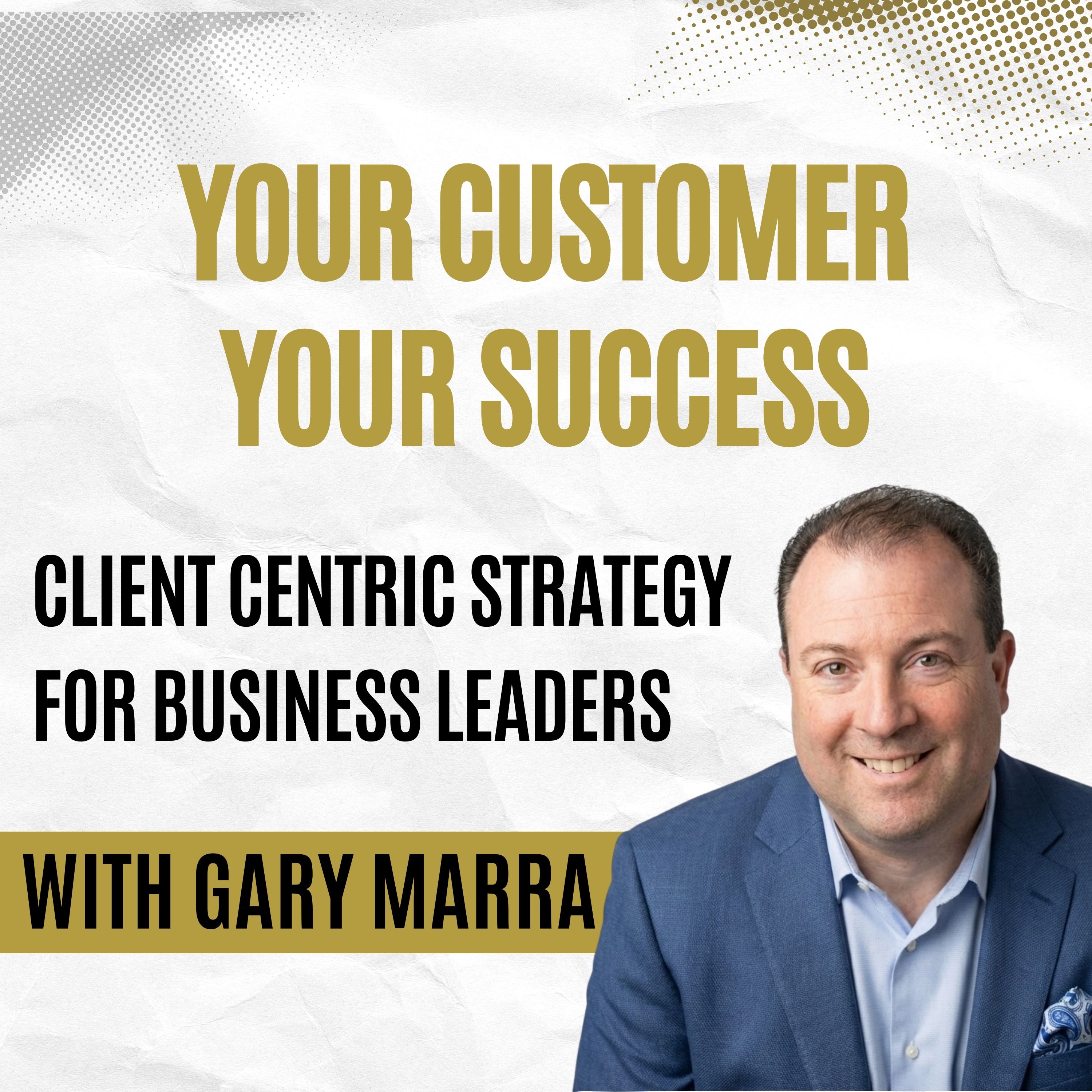 Your Customer, Your Success