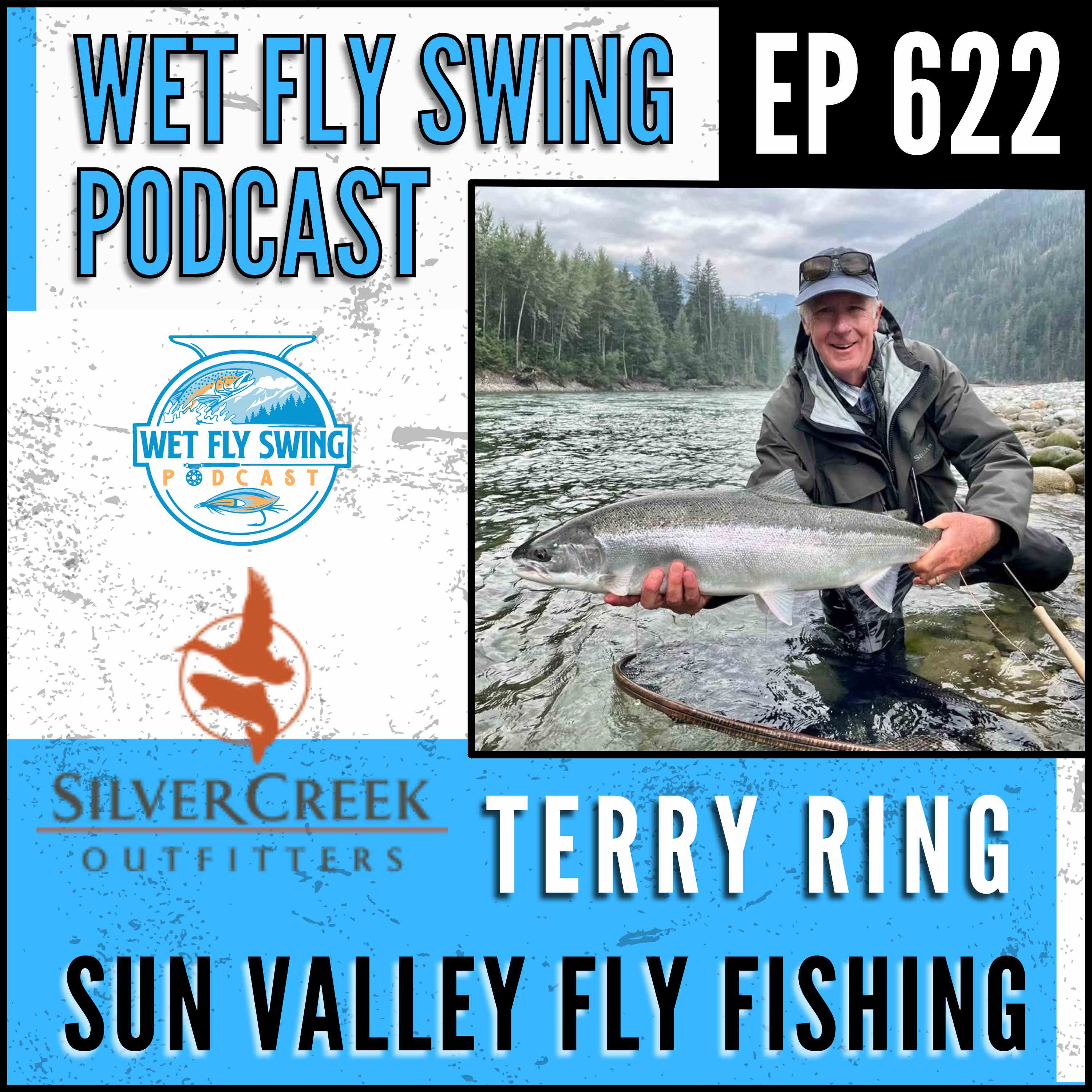622 | Sun Valley Fly Fishing with Terry Ring of Silver Creek Outfitters - Idaho, Fly Shop, Euro Nymphing episode artwork