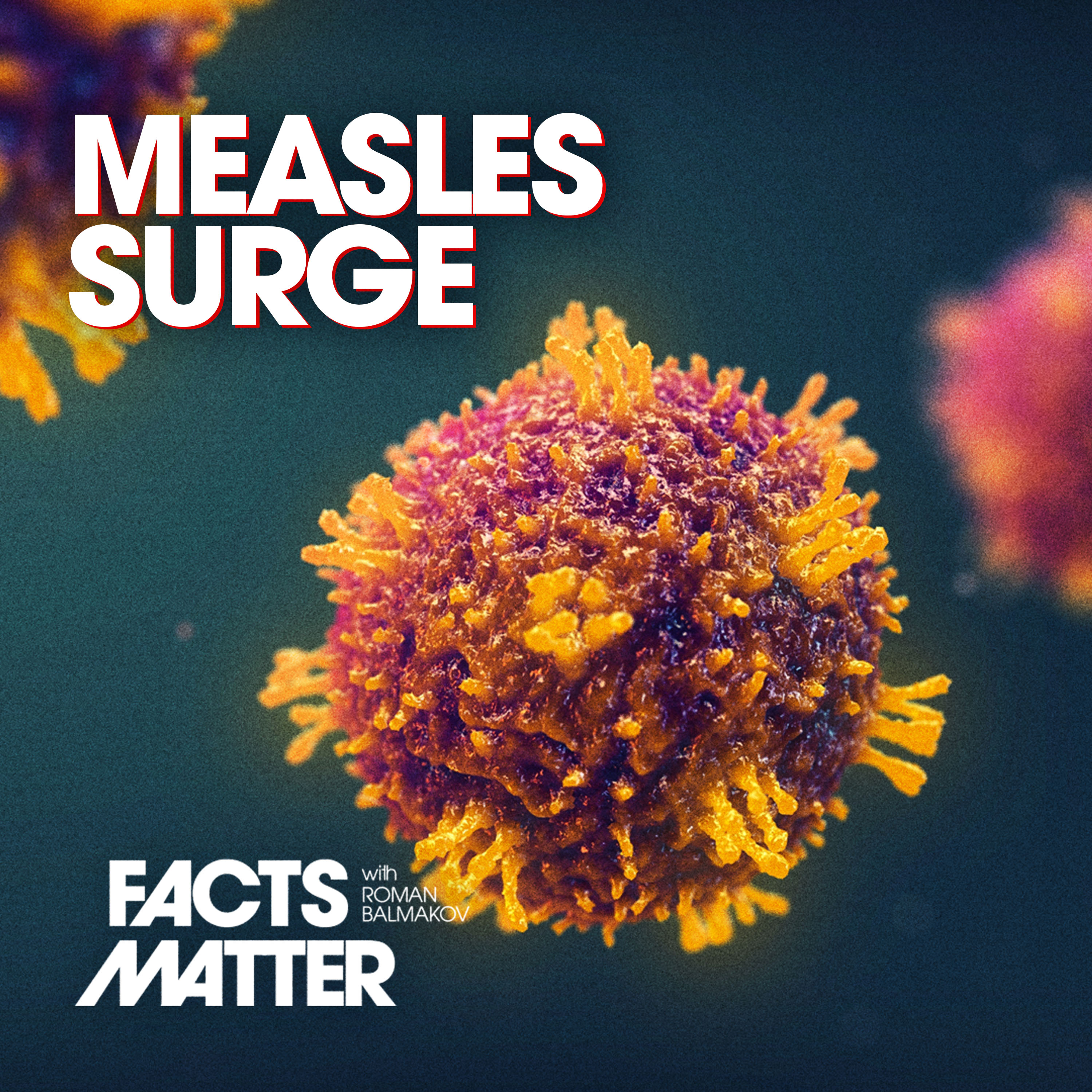 CDC Warns of Significant Measles Uptick Across US; Most Cases Recorded in 33 Years