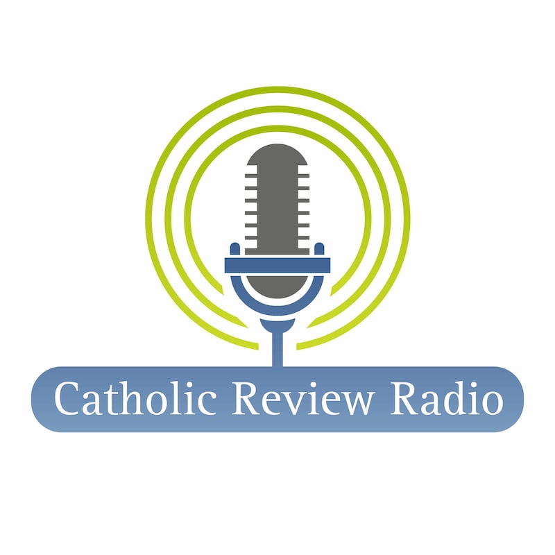 Artwork for podcast Catholic Review Radio