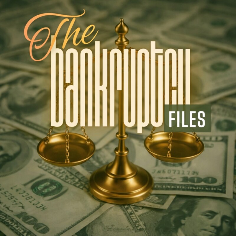 Artwork for podcast The Bankruptcy Files