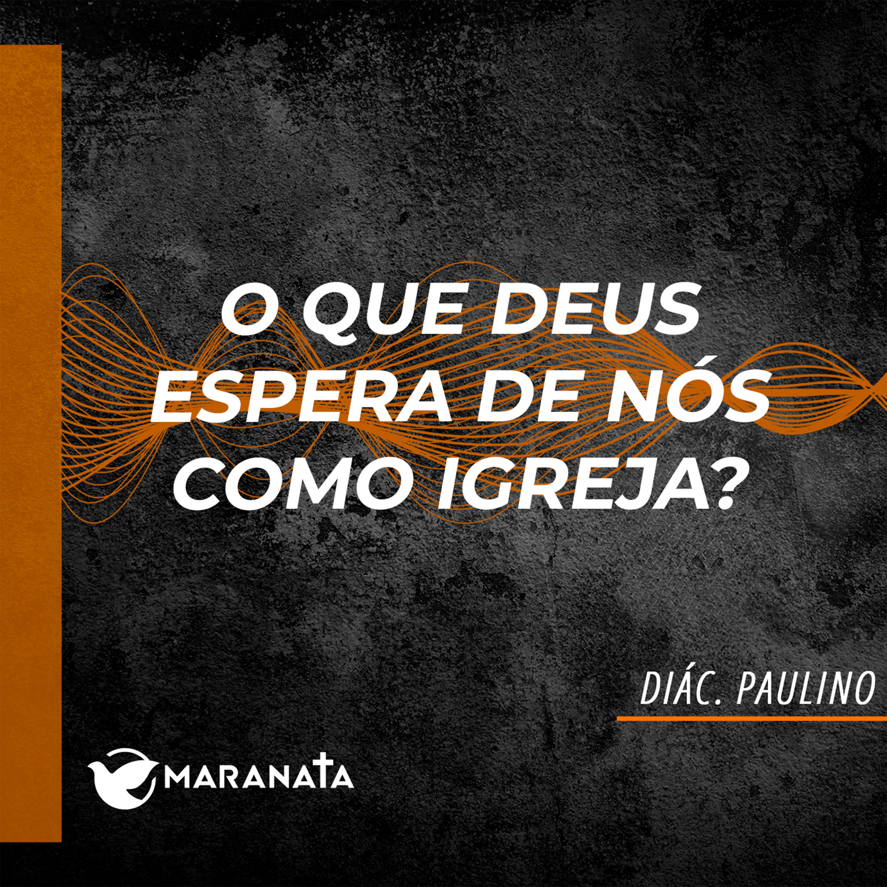 O que Deus espera de nós como igreja? - Diác. Paulino episode artwork