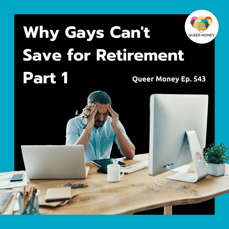 Artwork for podcast Queer Money®: How Gay People Do Money