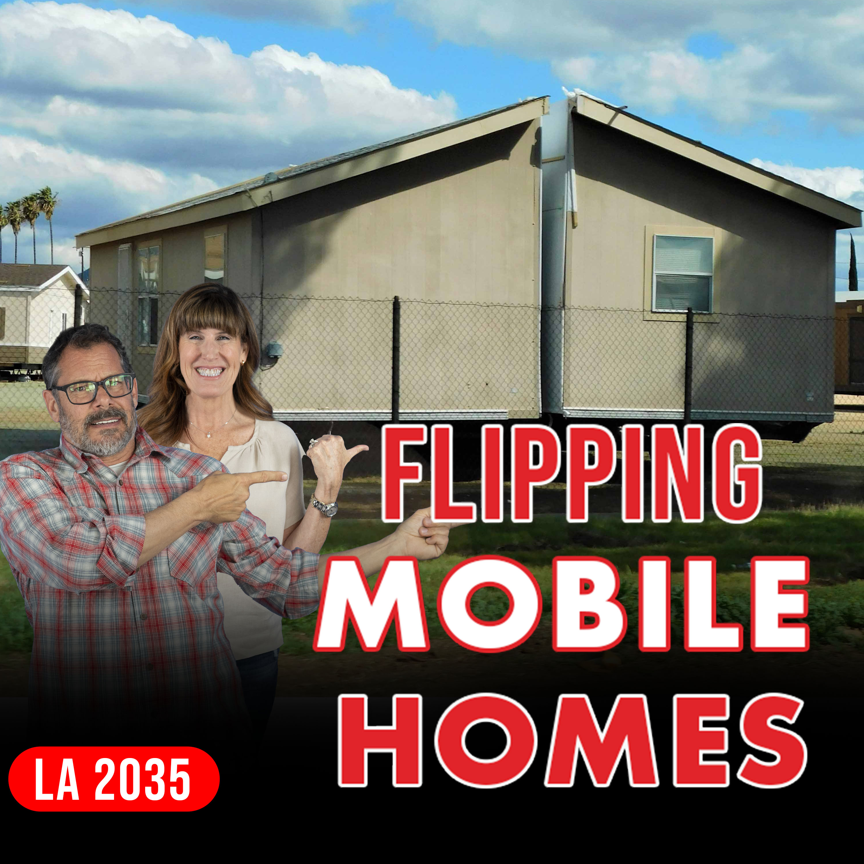 Mobile Home Flipping: A Smart Addition to Your Land Investment Strategy Episode cover