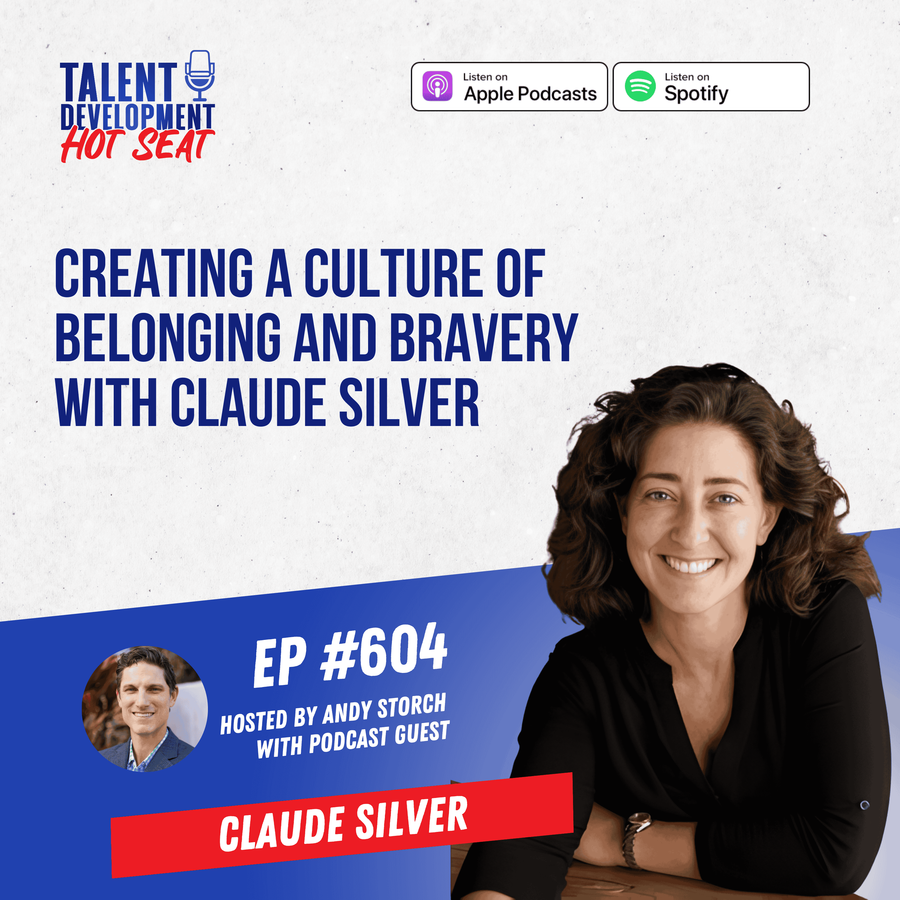 Creating a Culture of Belonging and Bravery with Claude Silver