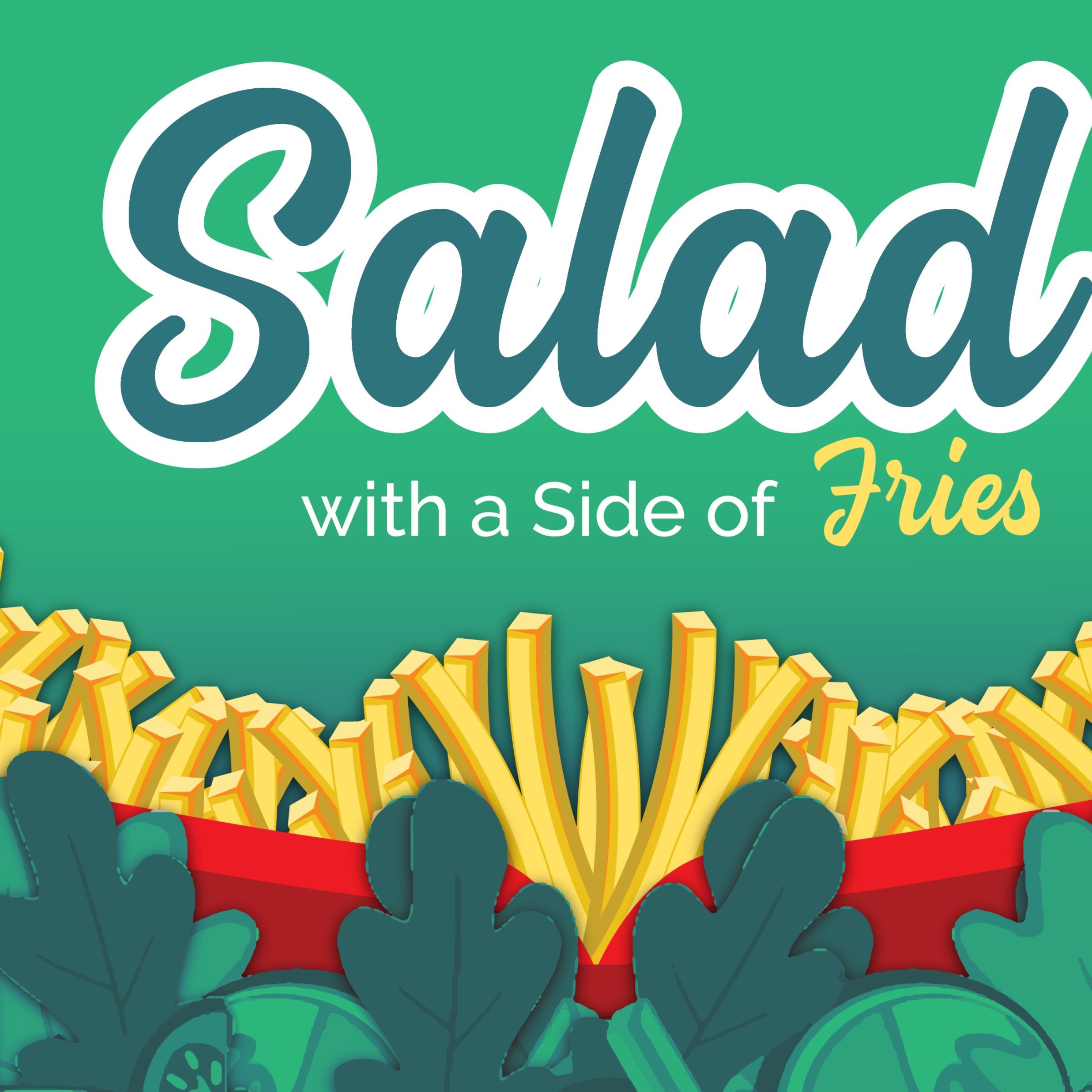 Salad With a Side of Fries  Nutrition, Wellness & Weight Loss
