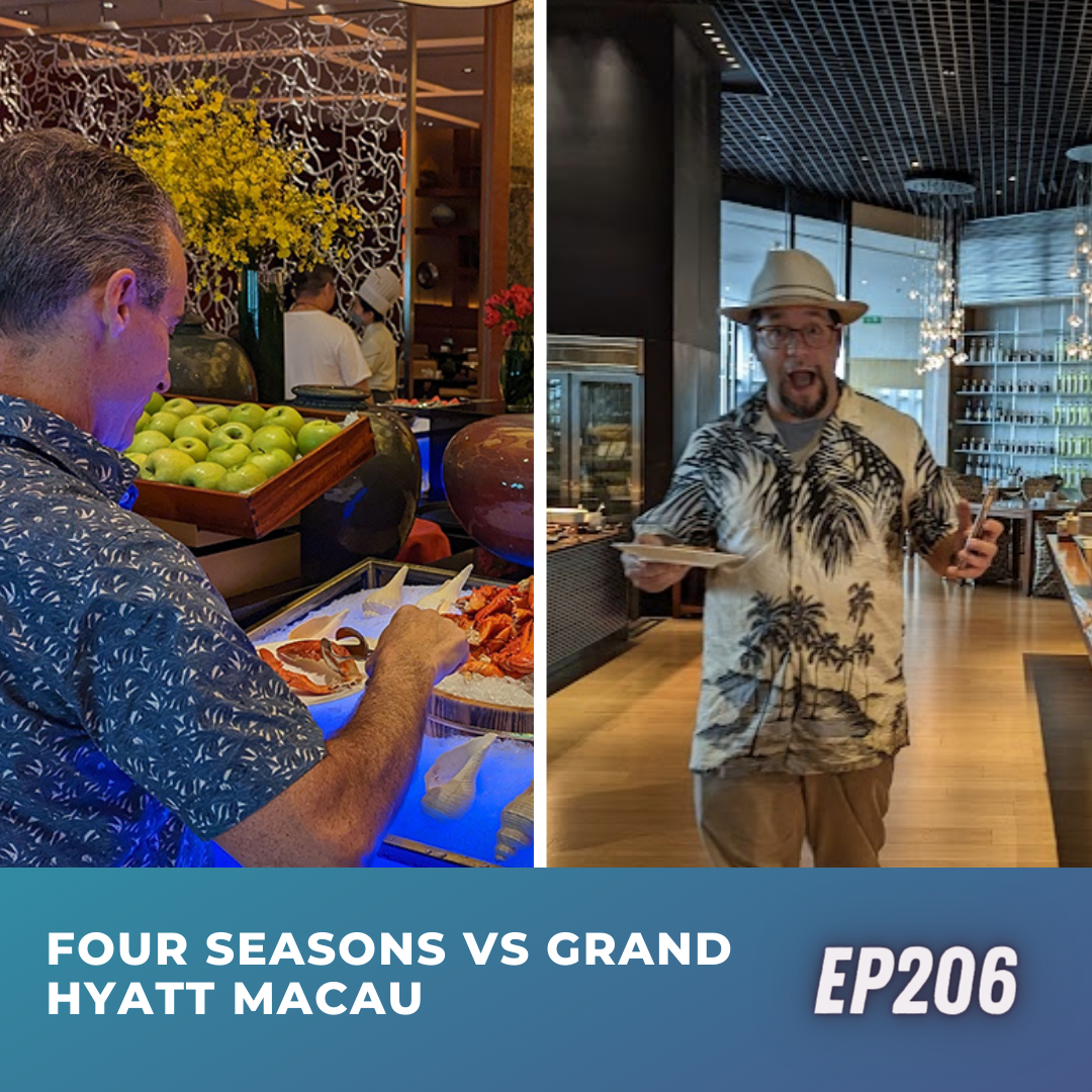 Four Seasons vs Grand Hyatt Macau | Ep206 | 6-10-23
