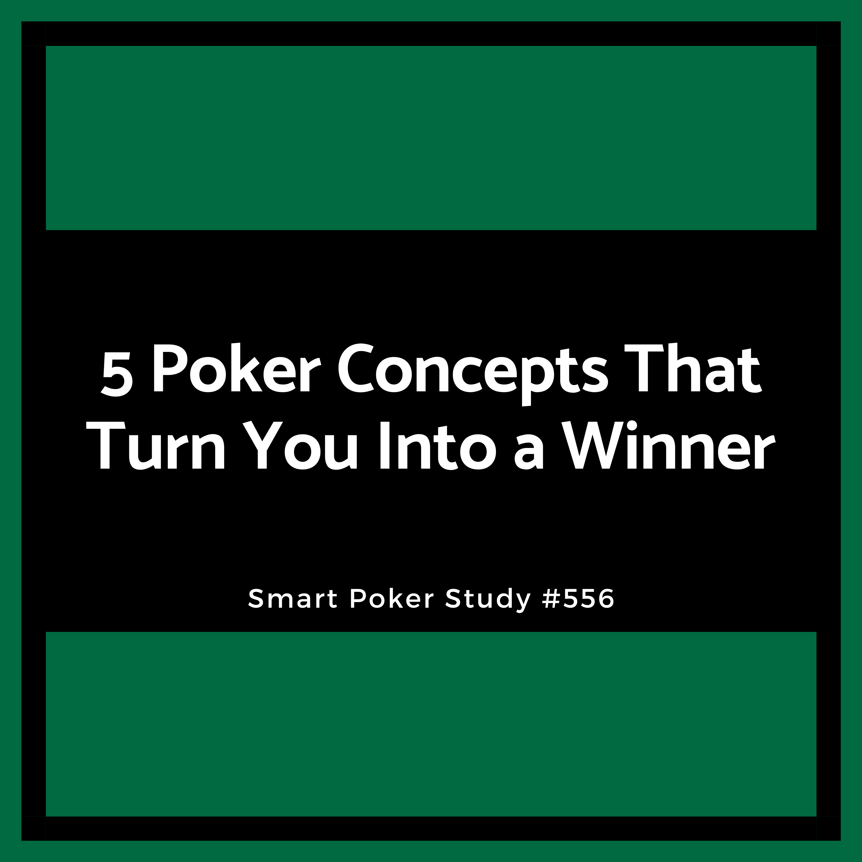 5 Poker Concepts That Turn You Into a Winner #556