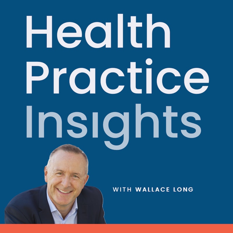 Artwork for podcast Health Practice Insights