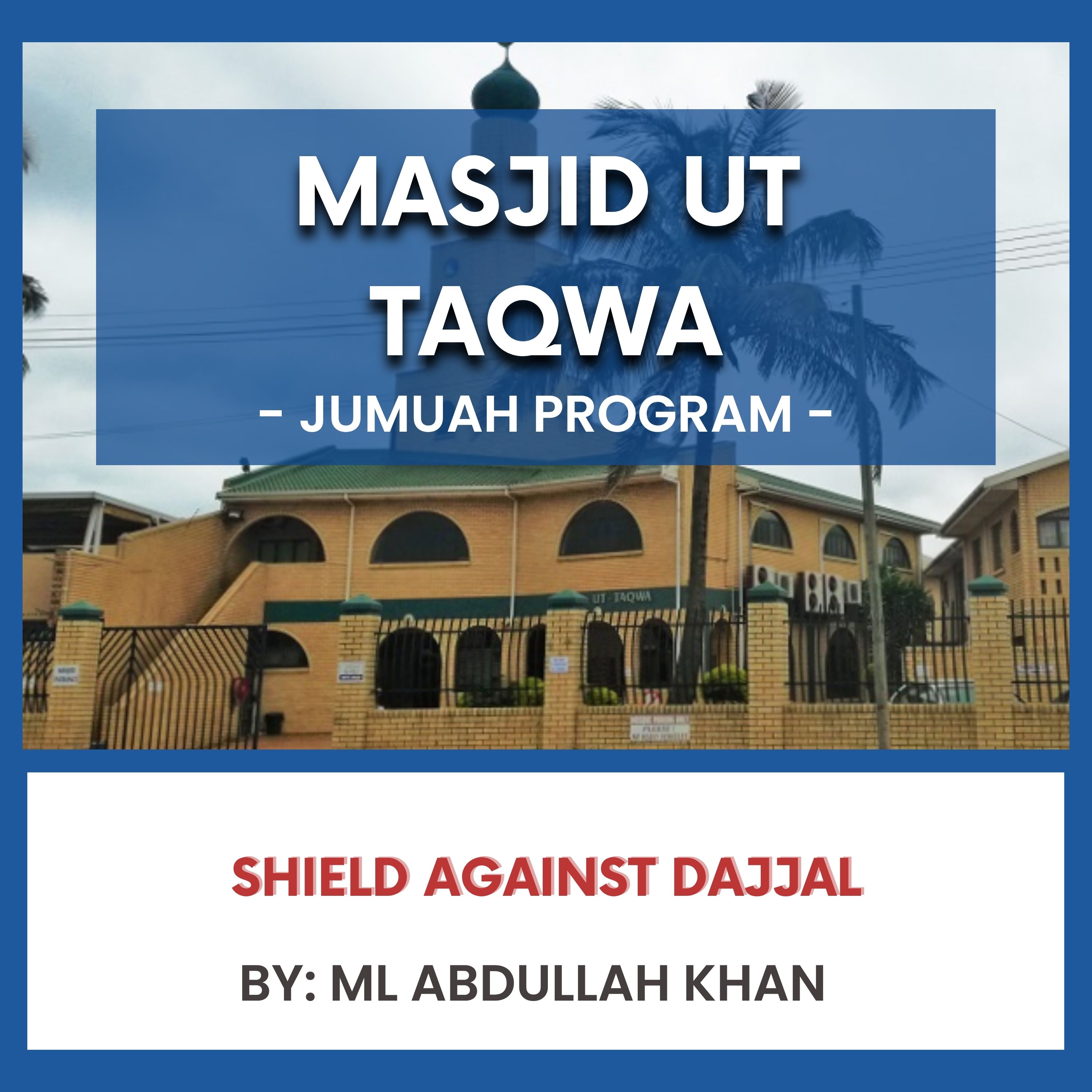 Shield Against Dajjal by ML Abdullah Khan episode artwork