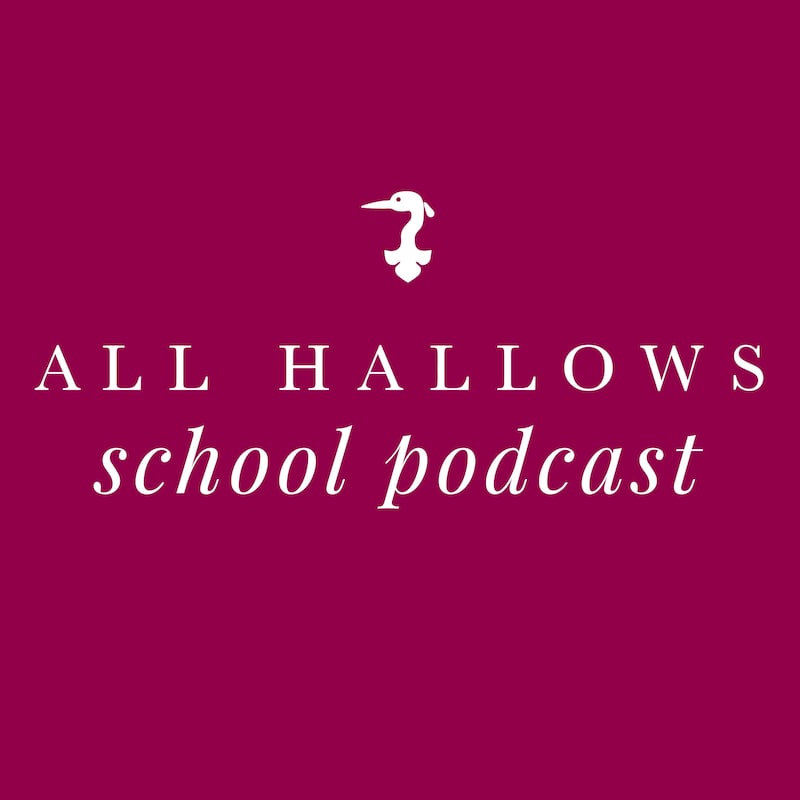 Artwork for podcast All Hallows School Podcast