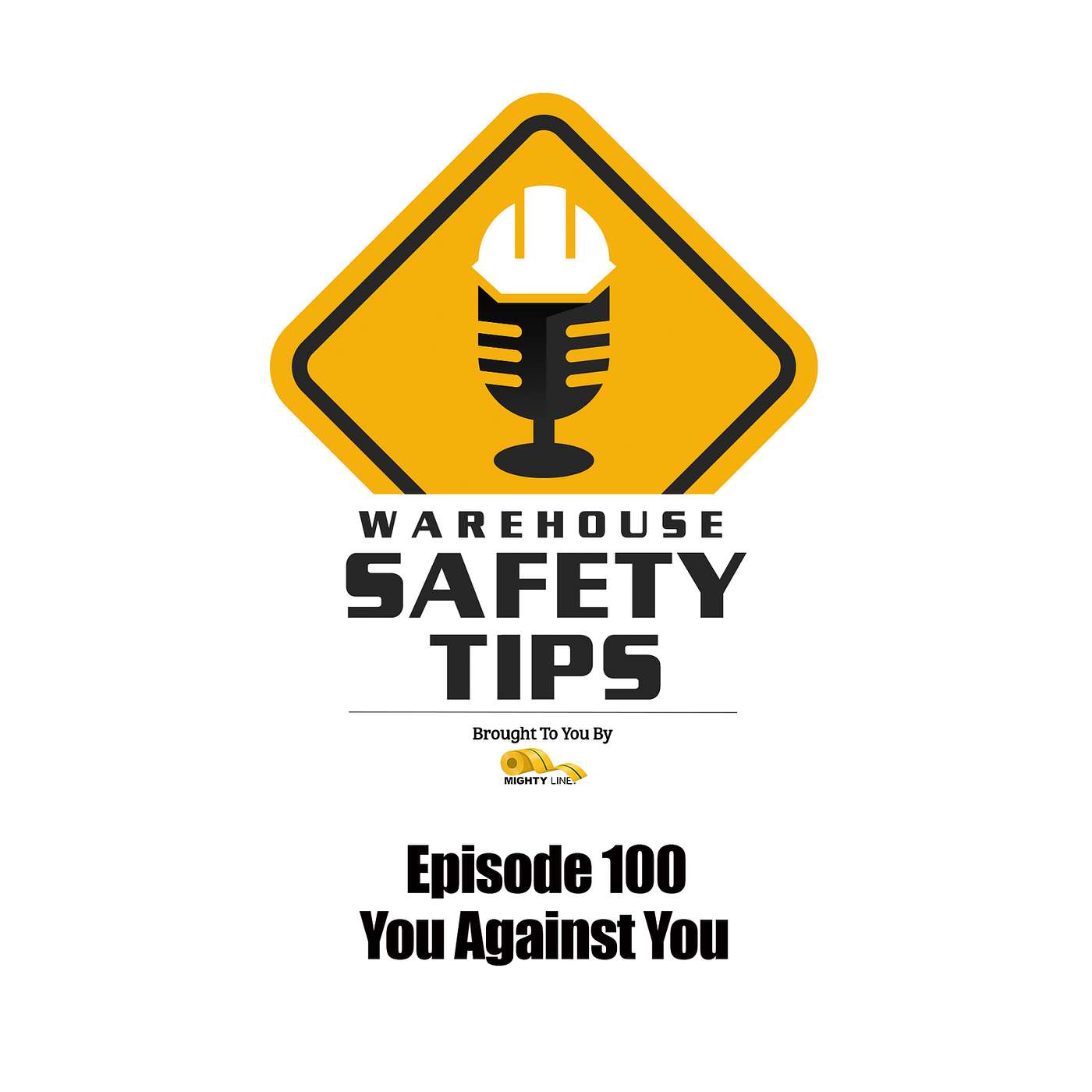 S2 Ep100: Warehouse Safety Tips | Episode 100 | You Against You