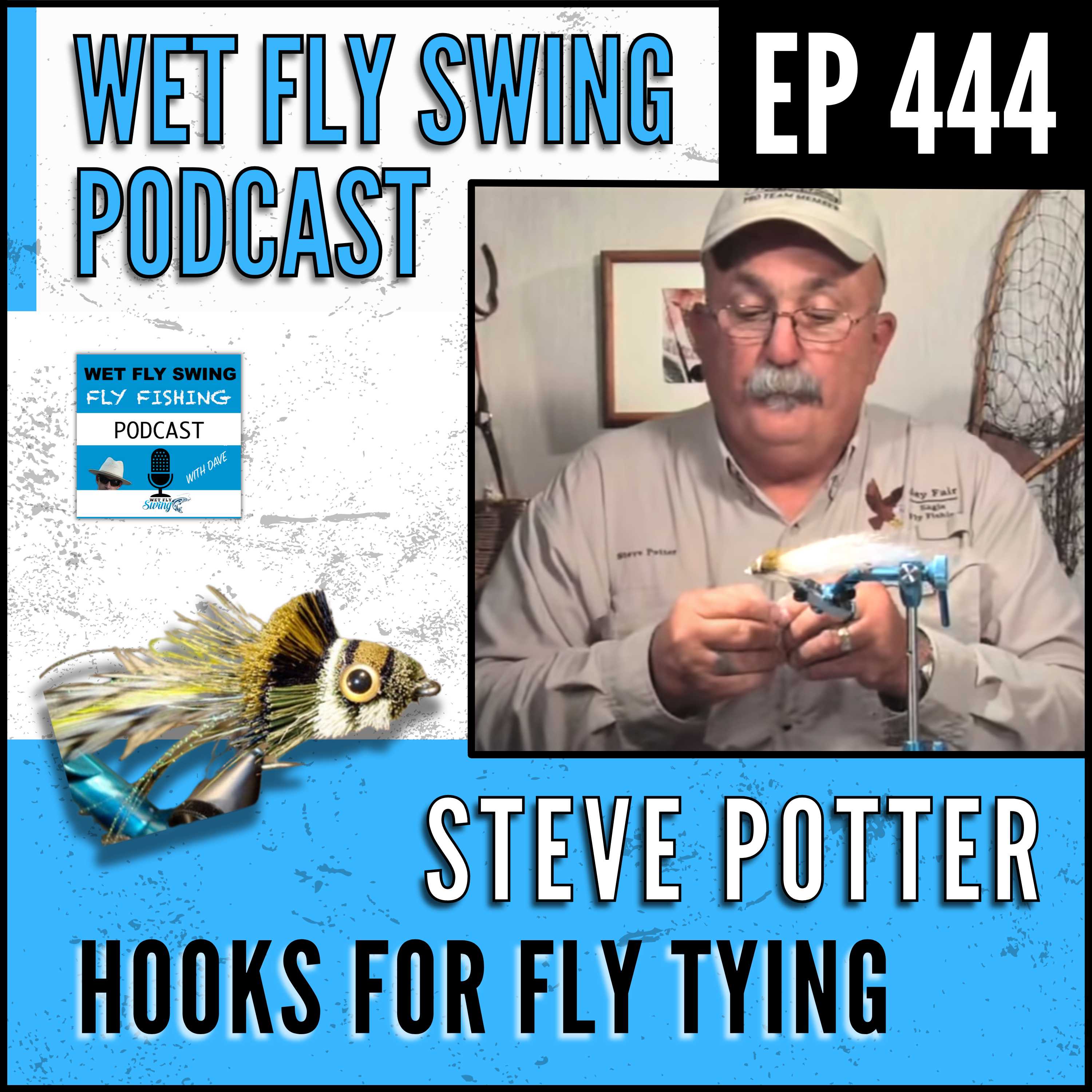 WFS 444 - Selecting Hooks for Fly Tying with Steve Potter - Daiichi, Deer Hair, Cigar Fly episode artwork