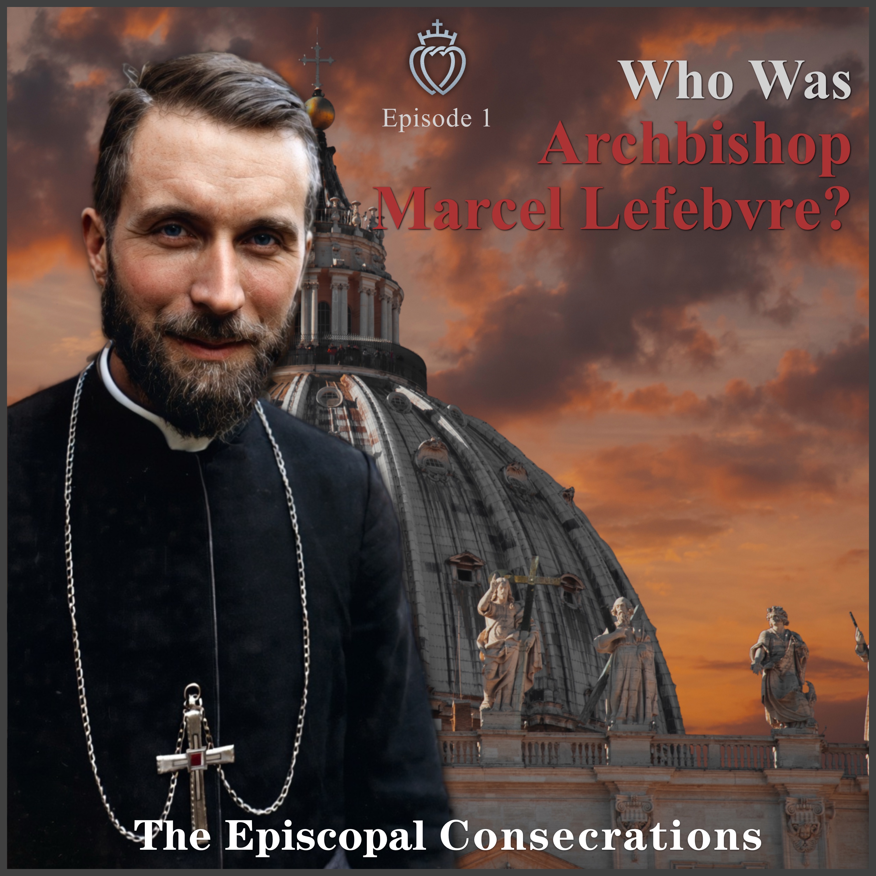Who Was Archbishop Marcel Lefebvre? - Episcopal Consecrations #1