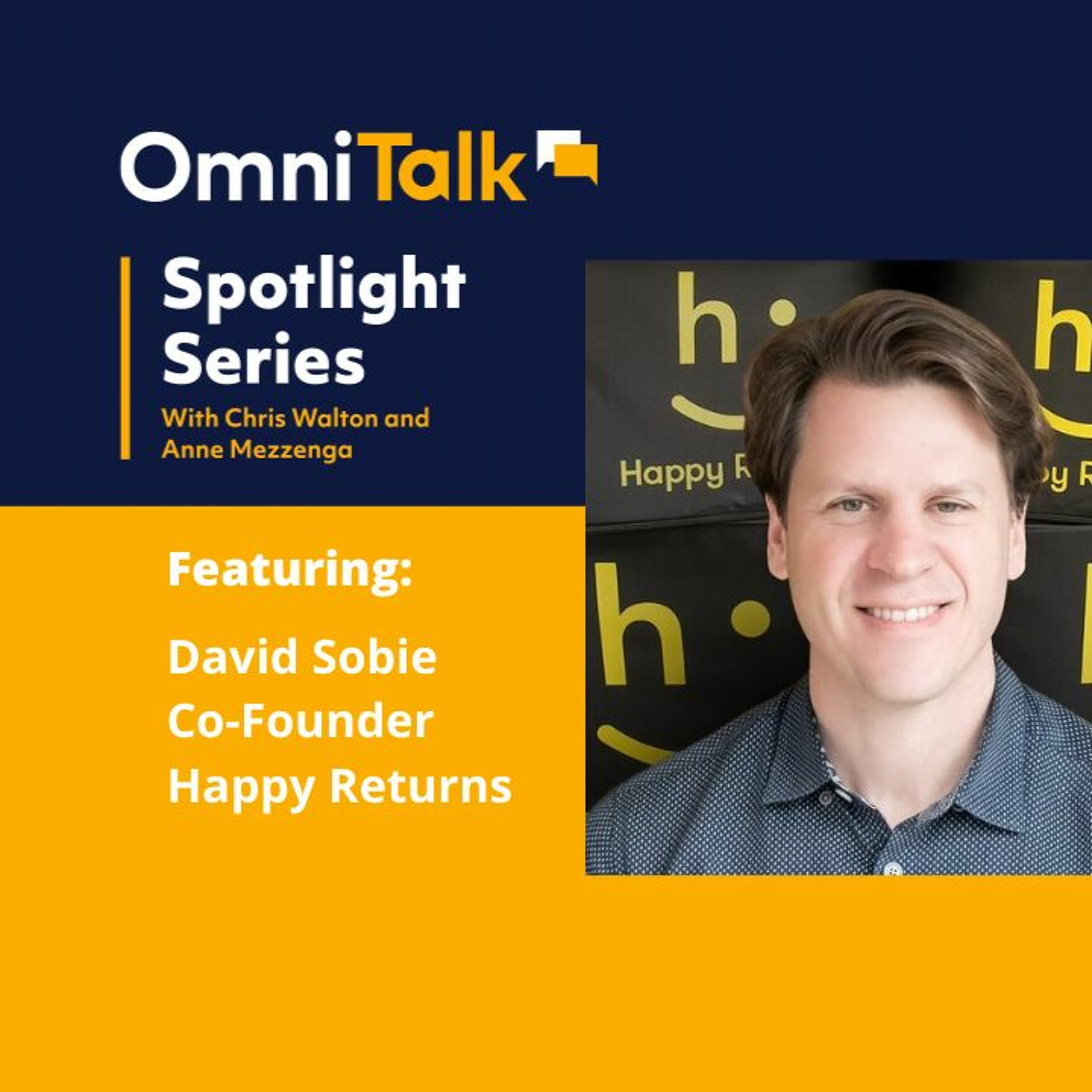 Spotlight Series | Happy Returns CEO David Sobie Discusses New FedEx Partnership