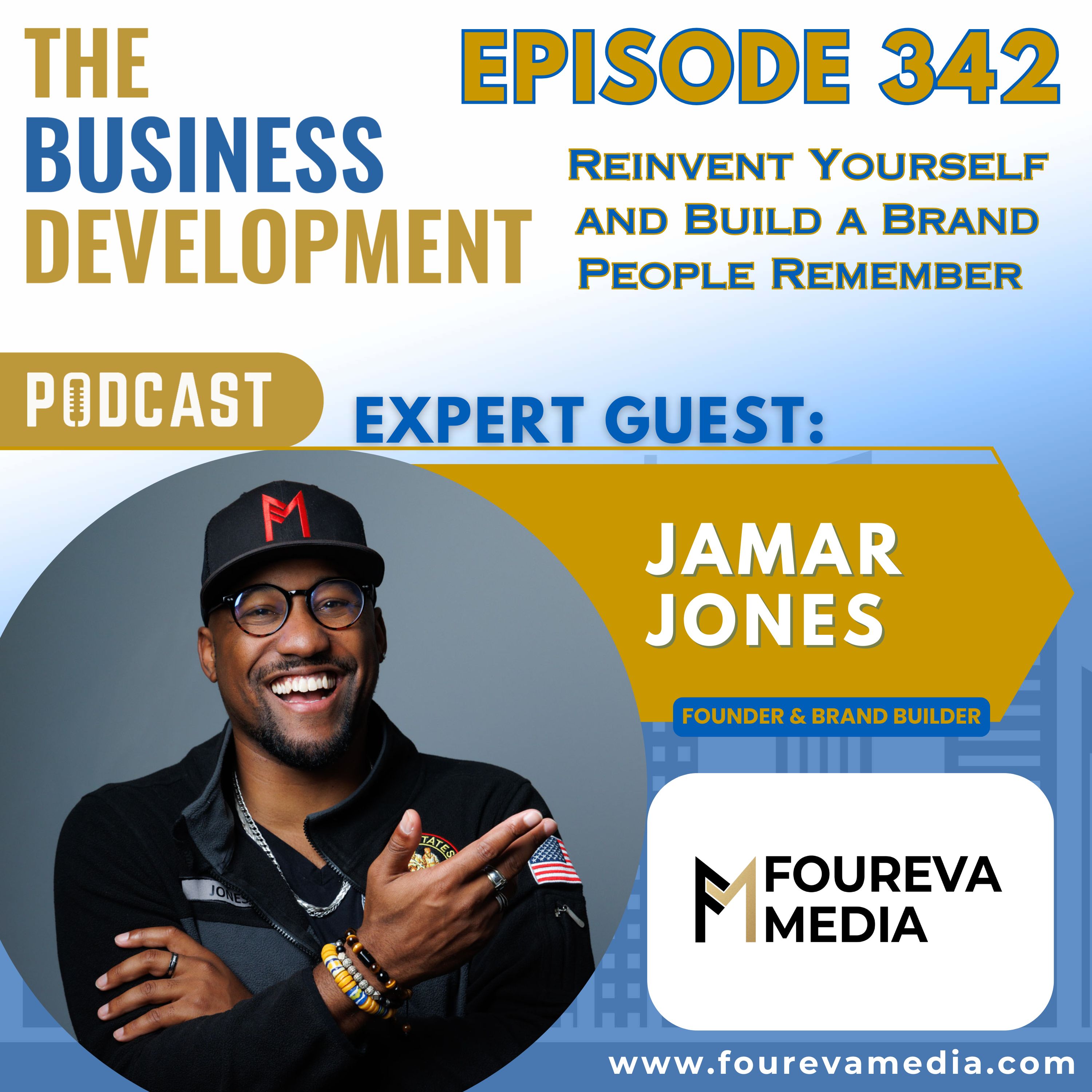 Reinvent Yourself and Build a Brand People Remember with Jamar Jones Reinvent Yourself and Build a Brand People Remember with Jamar Jones