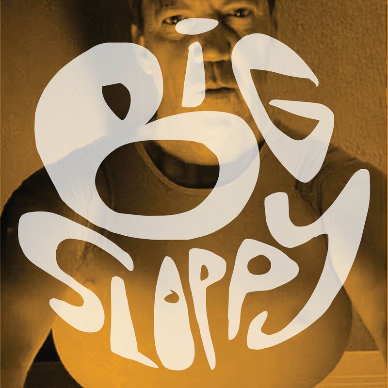 Artwork for podcast Big Sloppy