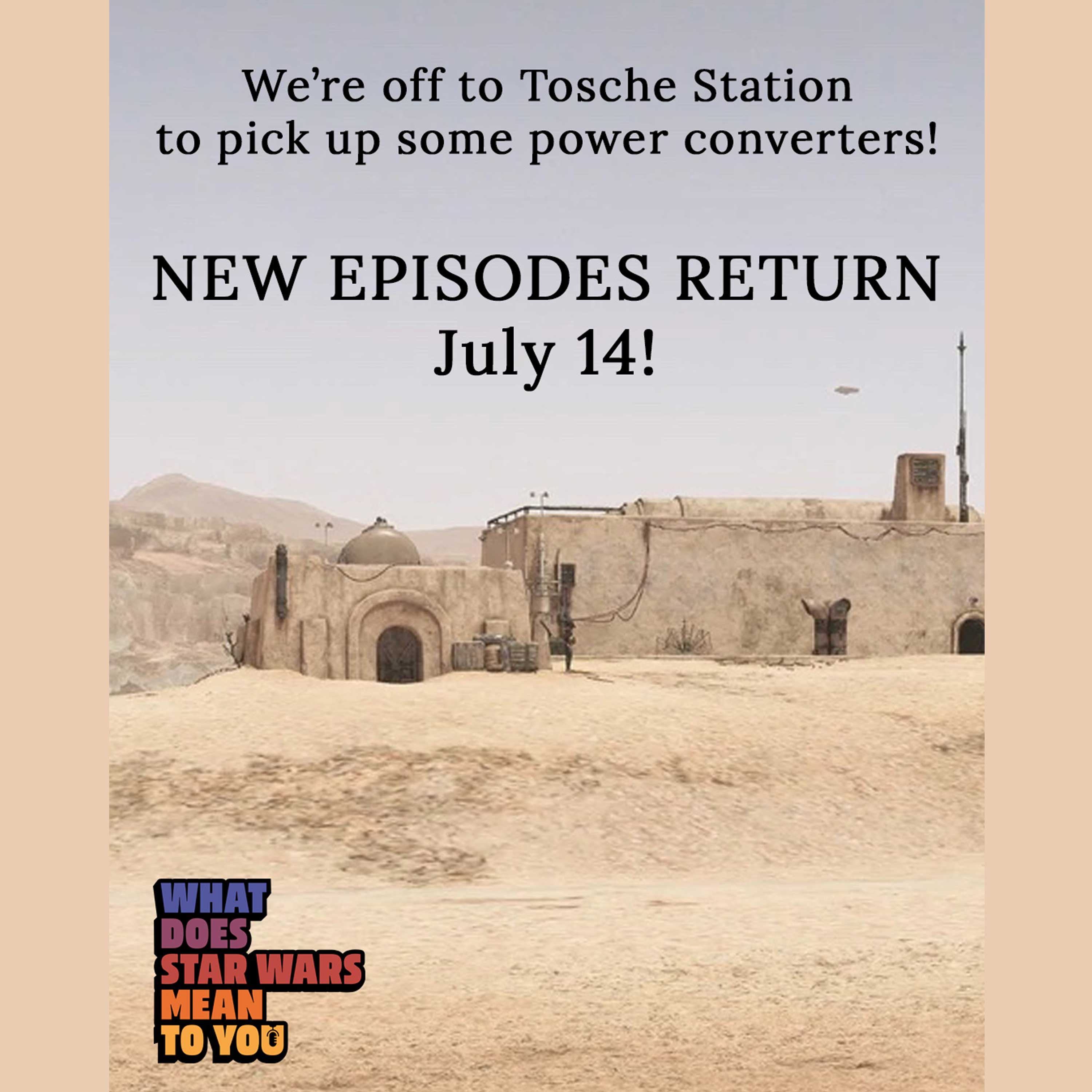 We Return Tuesday July 14th! episode artwork