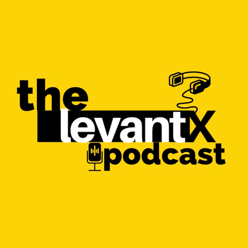 Artwork for podcast The LevantX Podcast