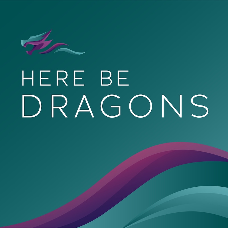 Artwork for podcast Here Be Dragons - Members Edition