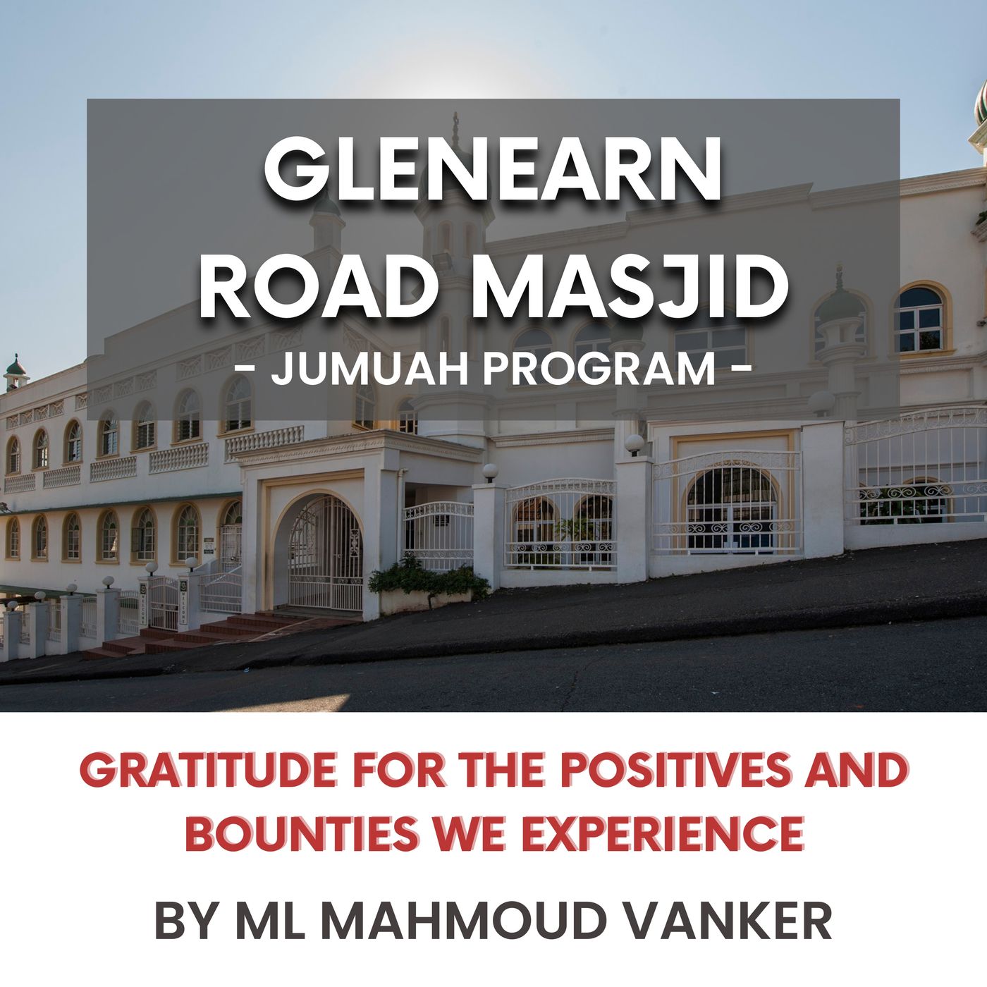 Gratitude for the positives and bounties we experience by ML Mahmoud Vanker