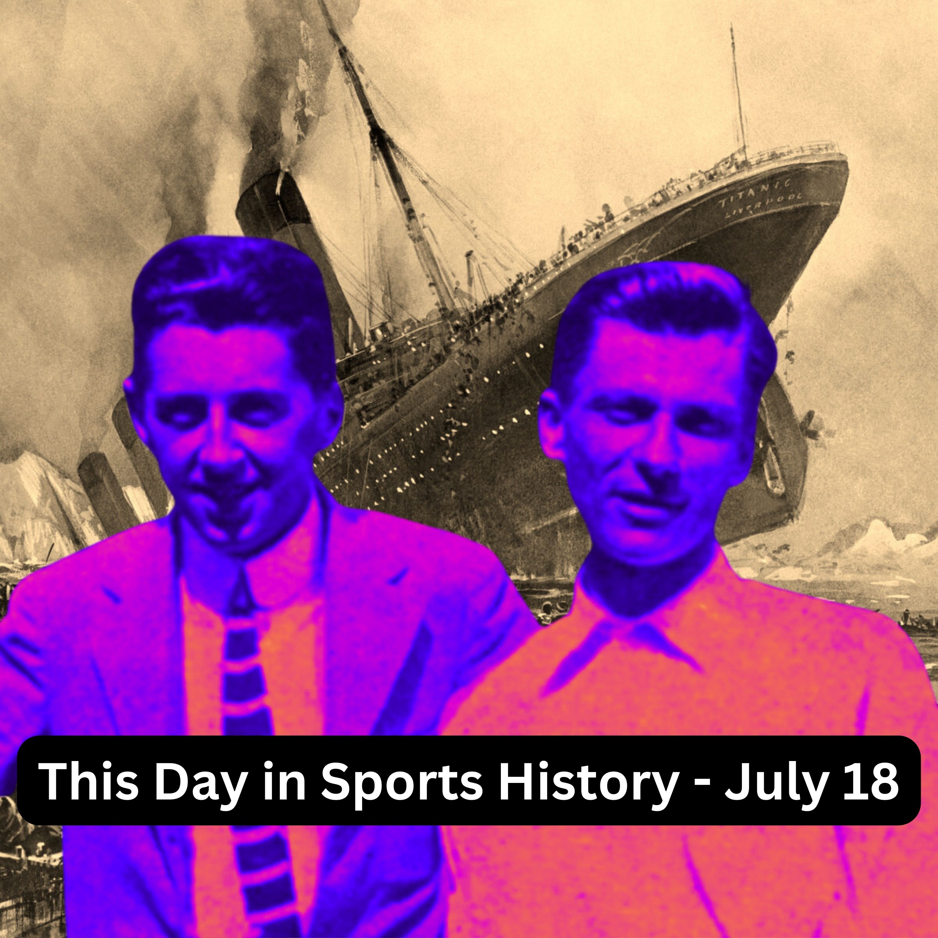 Titanic Survivors Face Off on the Tennis Court -  This DiSH for July 18
