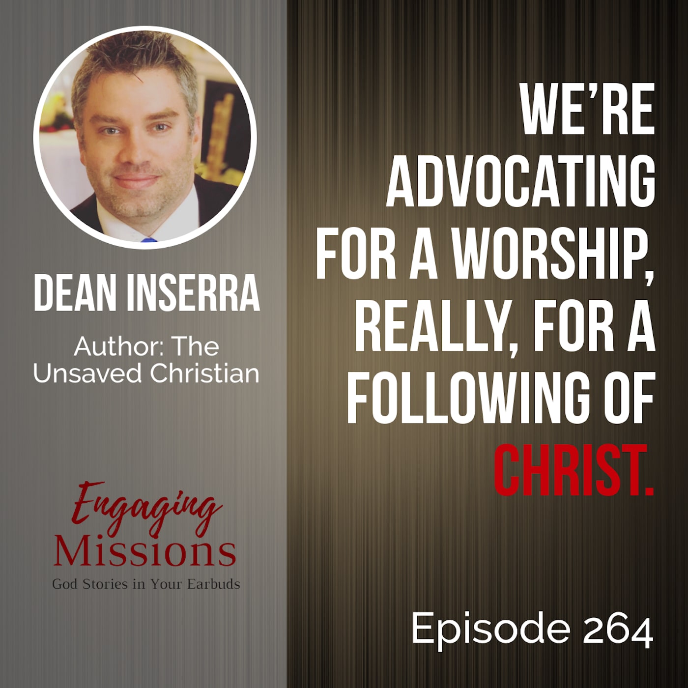 The Unsaved Christian: Reaching Cultural Christianity with the Gospel, with Dean Inserra – EM264